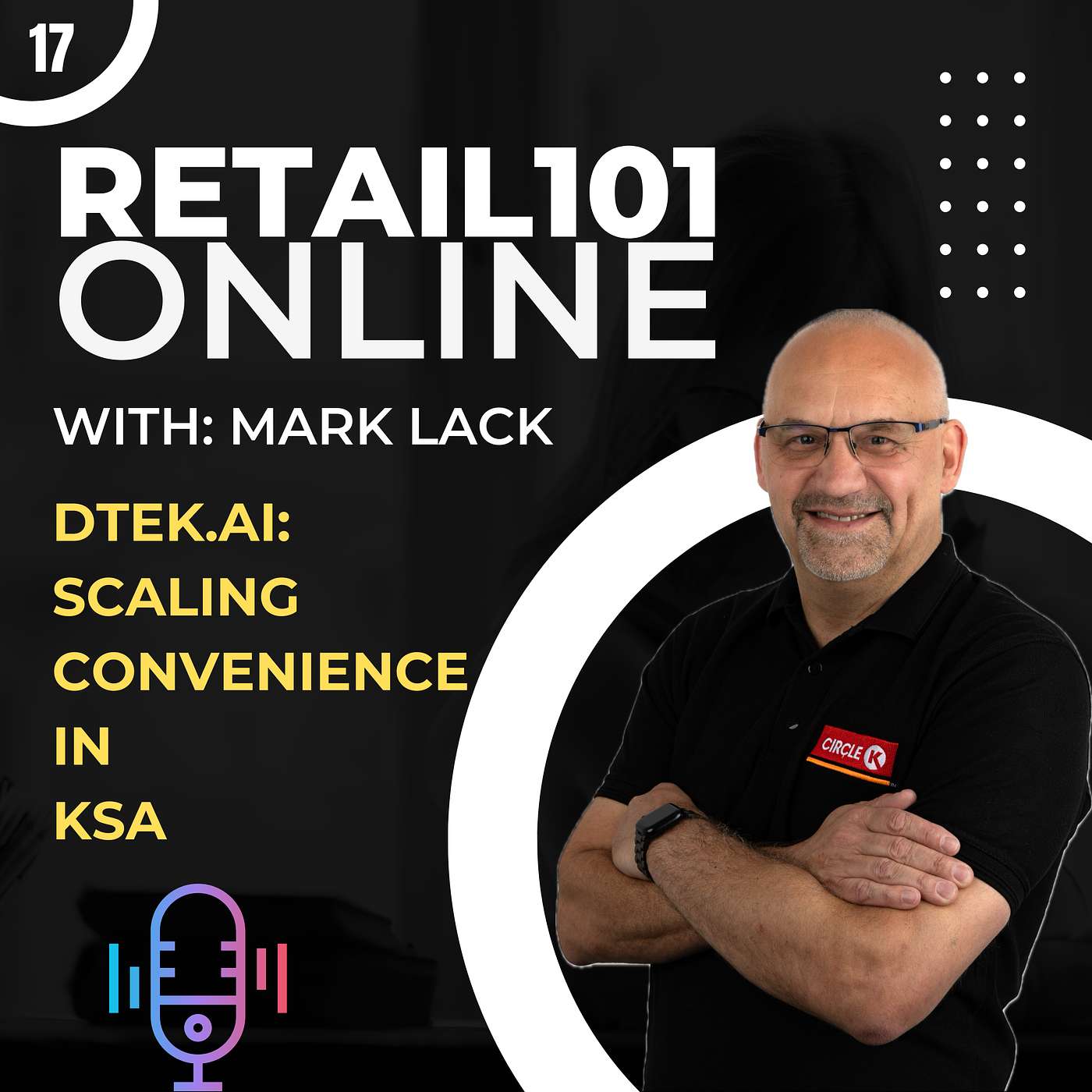 Episode 17 - Scaling Convenience in KSA, A Podcast with DTEK.AI