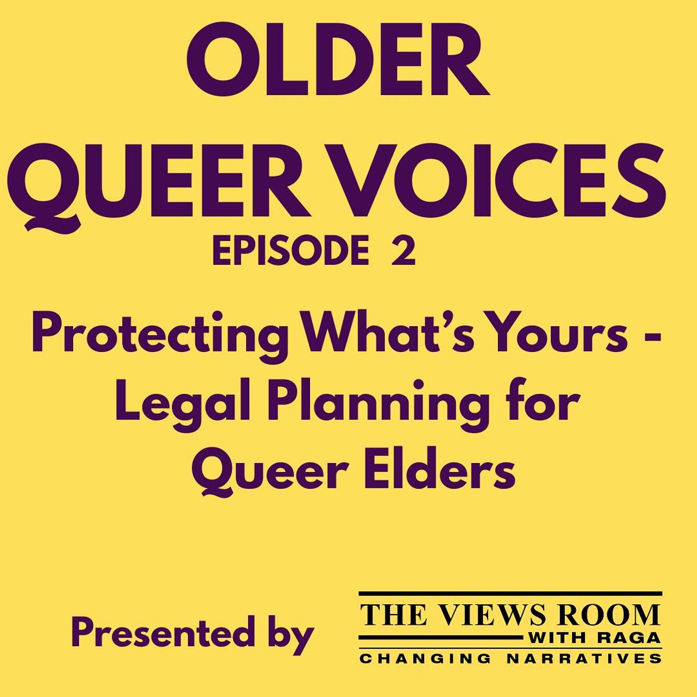 Older Queer Voices E2 - PLegal Matters -  Planning for Queer Elders