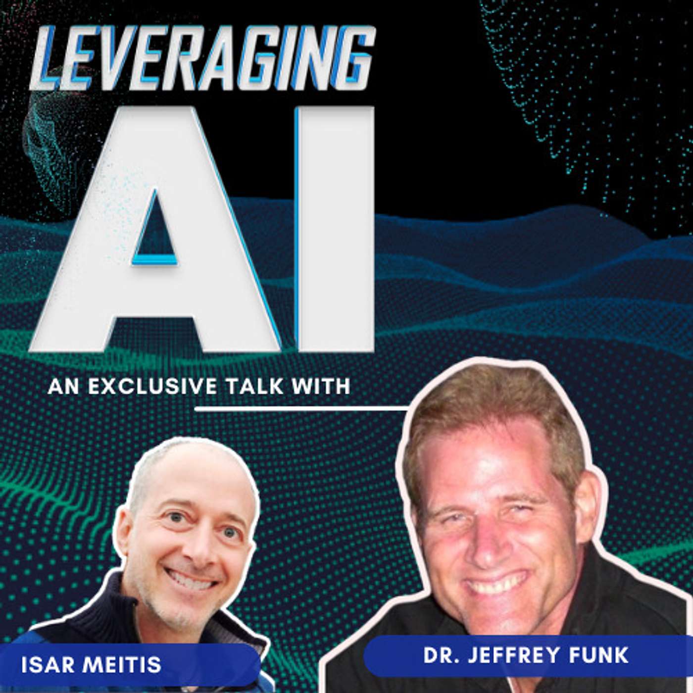 cover of episode 27 | Beyond the Hype: Generative AI's True Potential vs. Bubble Talk for Business Leaders, with Jeffrey Funk, PHD and Globally Renowned Tech Consultant