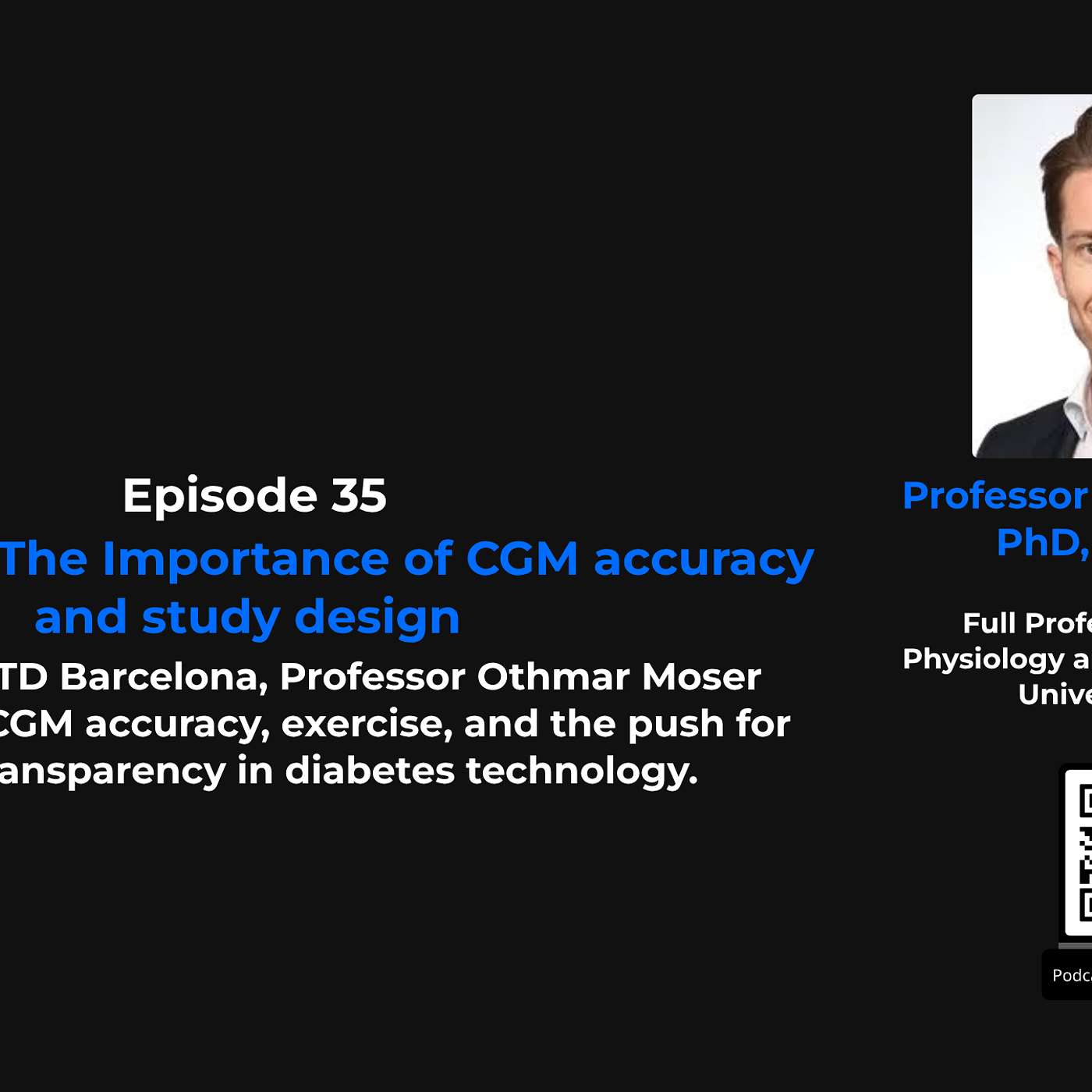 35: CGM Series - The Importance of CGM Accuracy and Study Design with Professor Othmar Moser