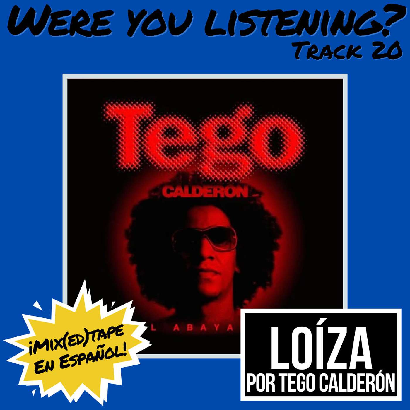 Were You Listening? Track 20: Loíza (Español) episode artwork