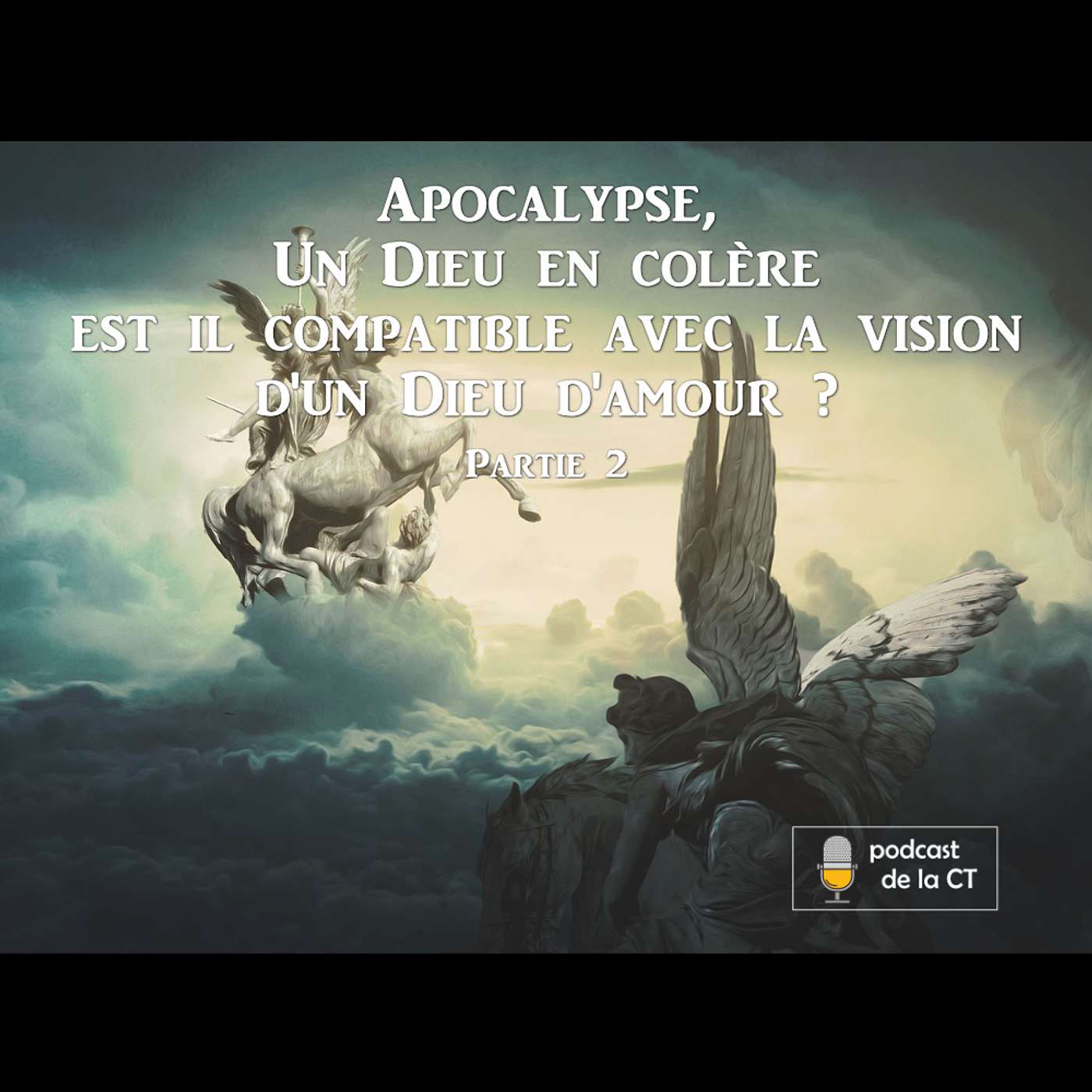 Apocalypse, Un Dieu en colère est-il compatible avec la vision d'un Dieu d'amour ? episode artwork