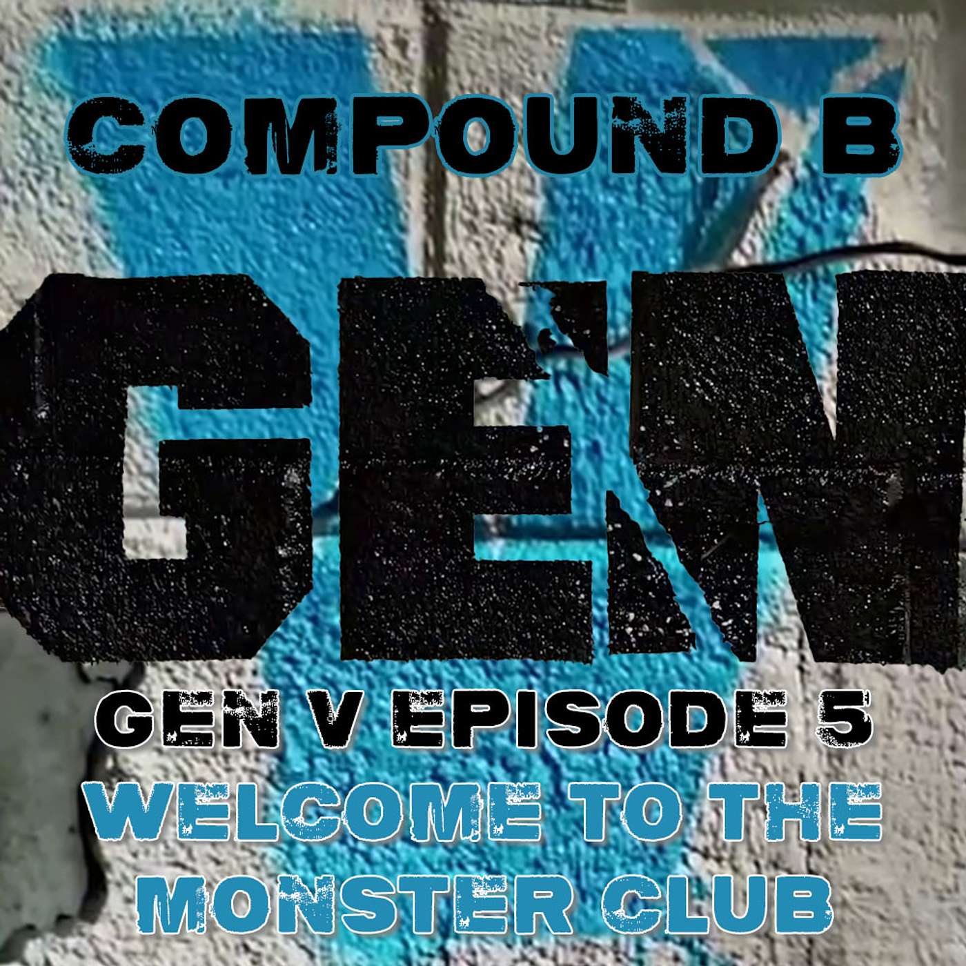 Compound B: Gen V Episode 5 "Welcome to the Monster Club" SPOILER Review & Discussion #GenV #TheBoys
