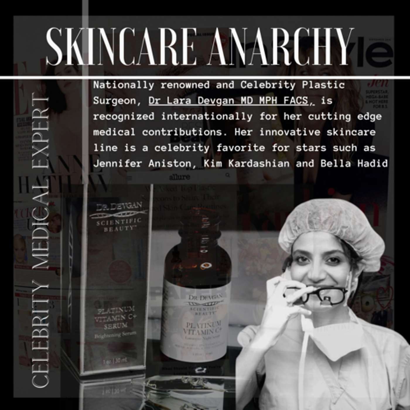 Dr Lara Devgan, Nationally acclaimed Plastic Surgeon and leader in medicine, Interview