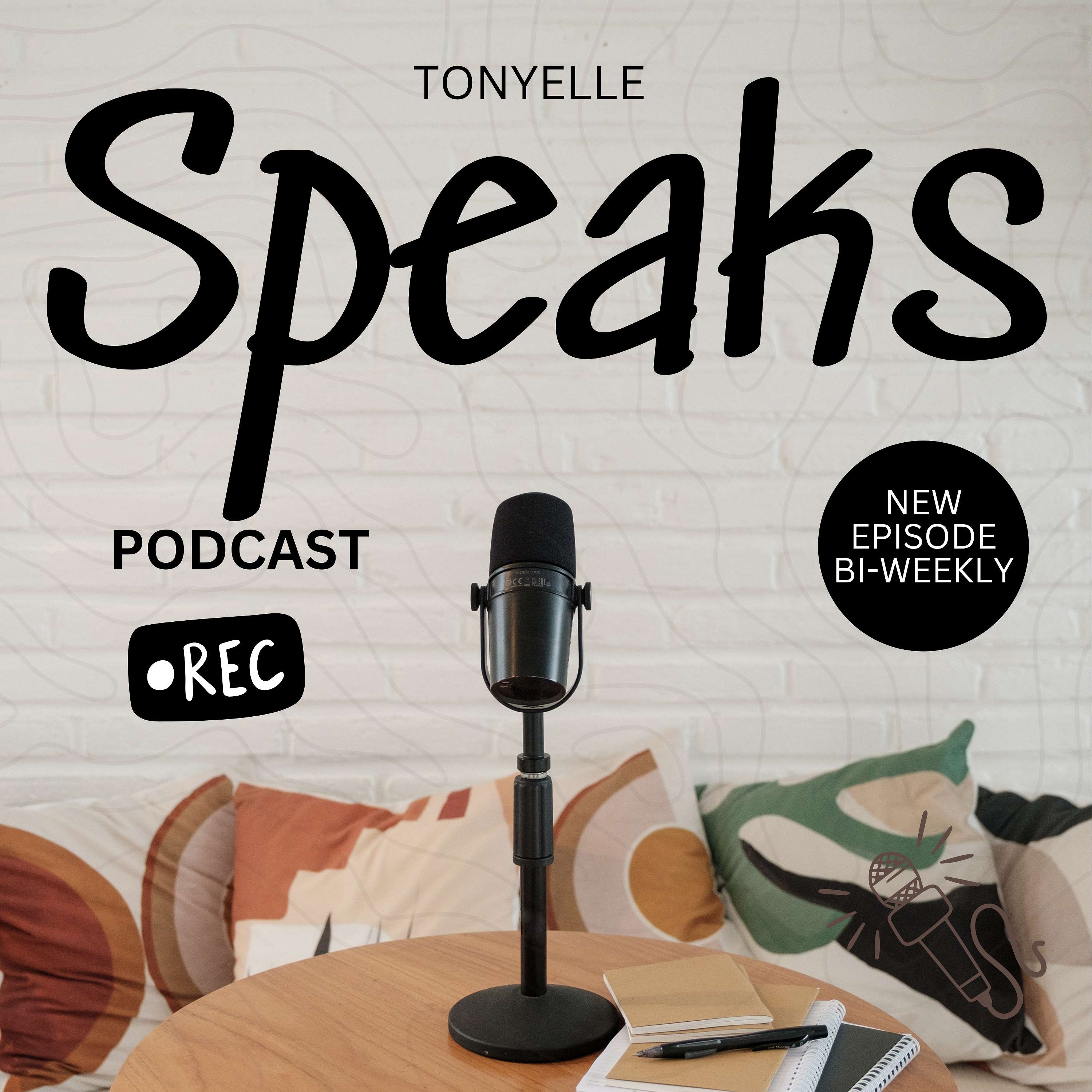 Tonyelle Speaks Podcast