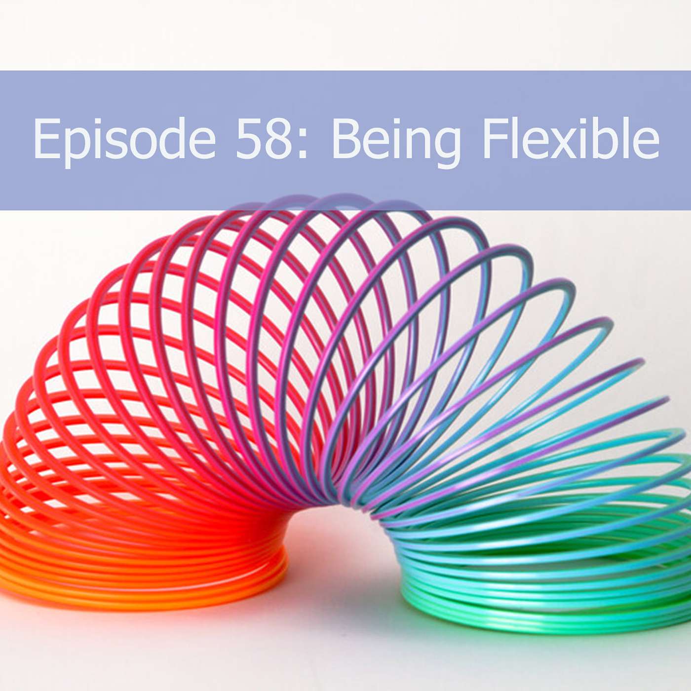 Being Flexible