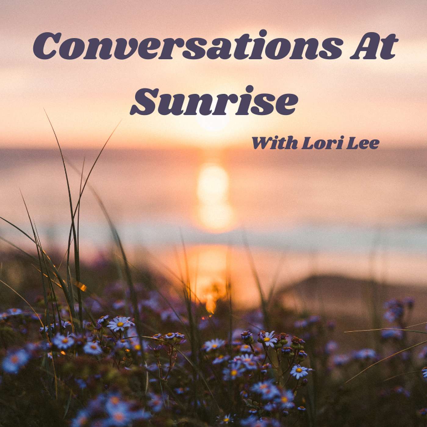 Conversations At Sunrise