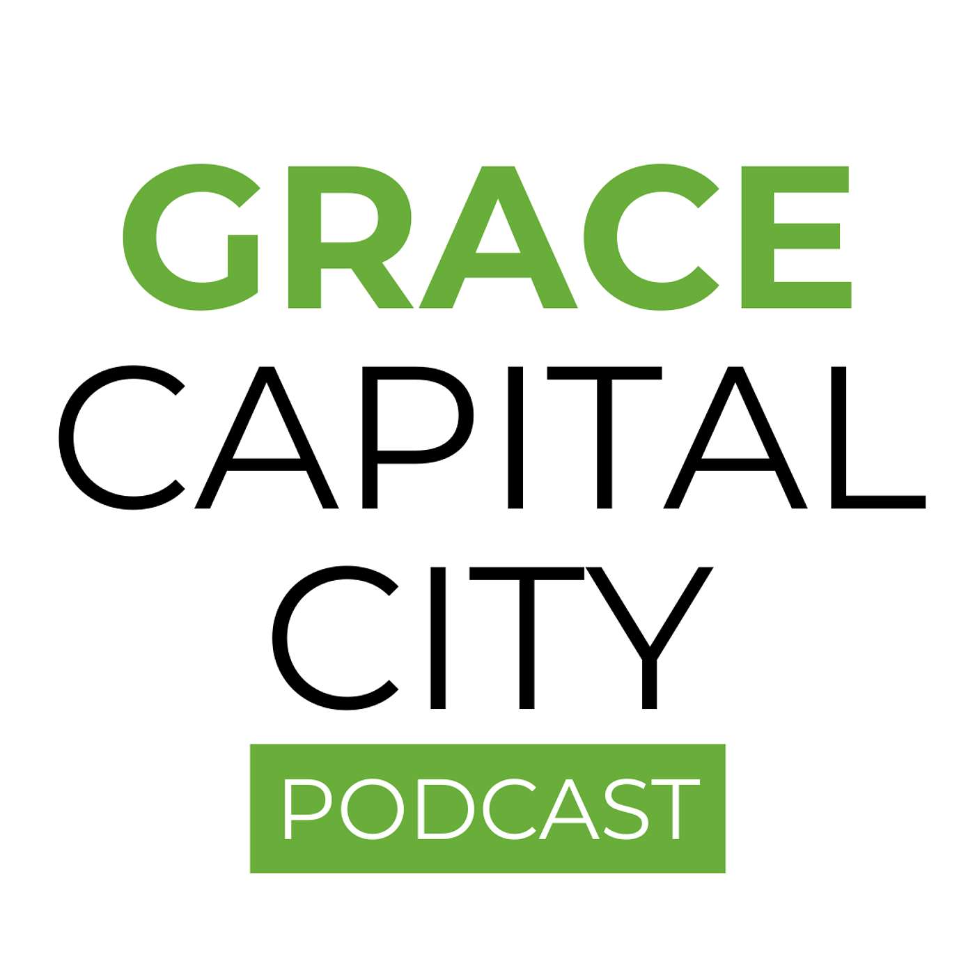 Grace Capital City Podcast