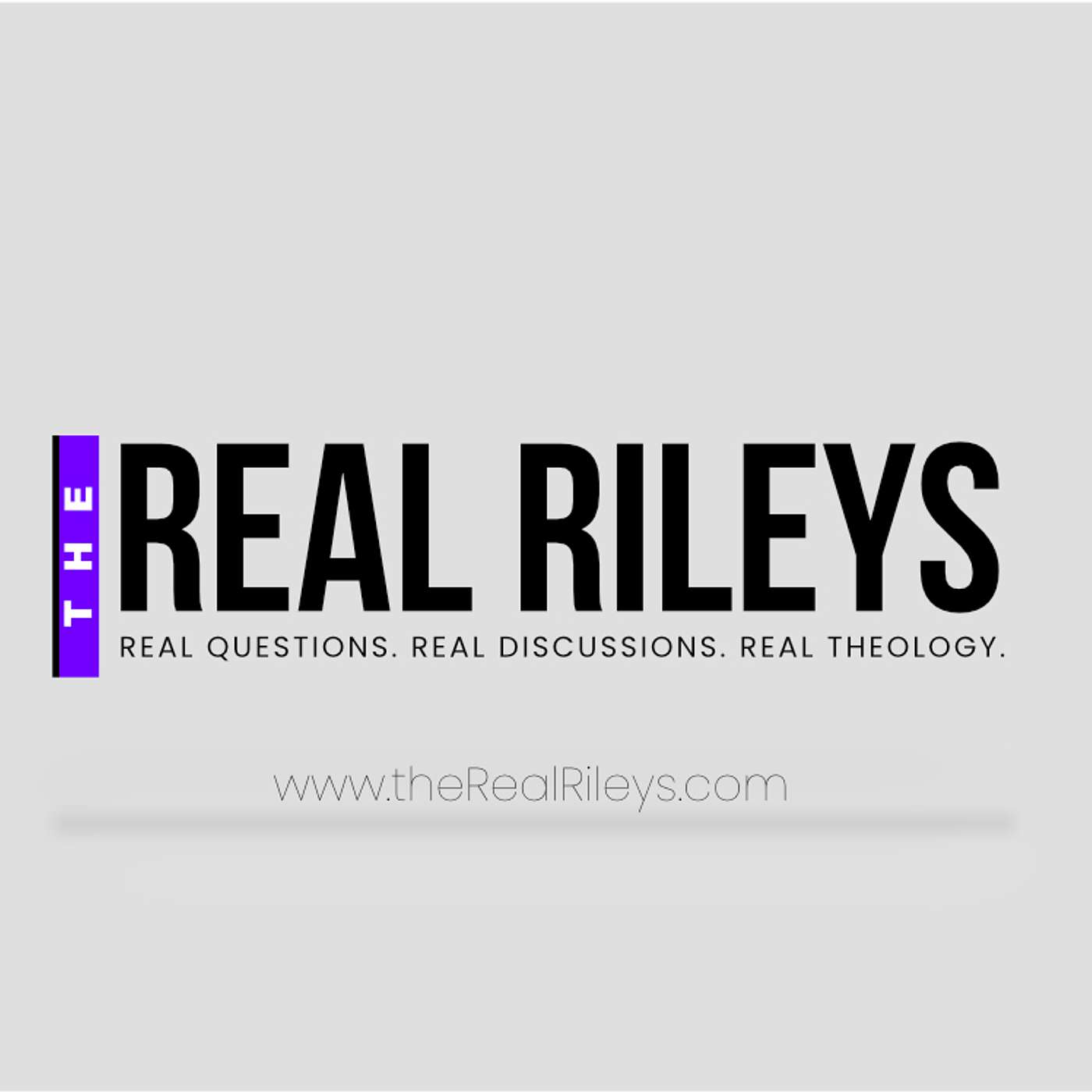 THE REAL RILEYS - FAITH podcast artwork