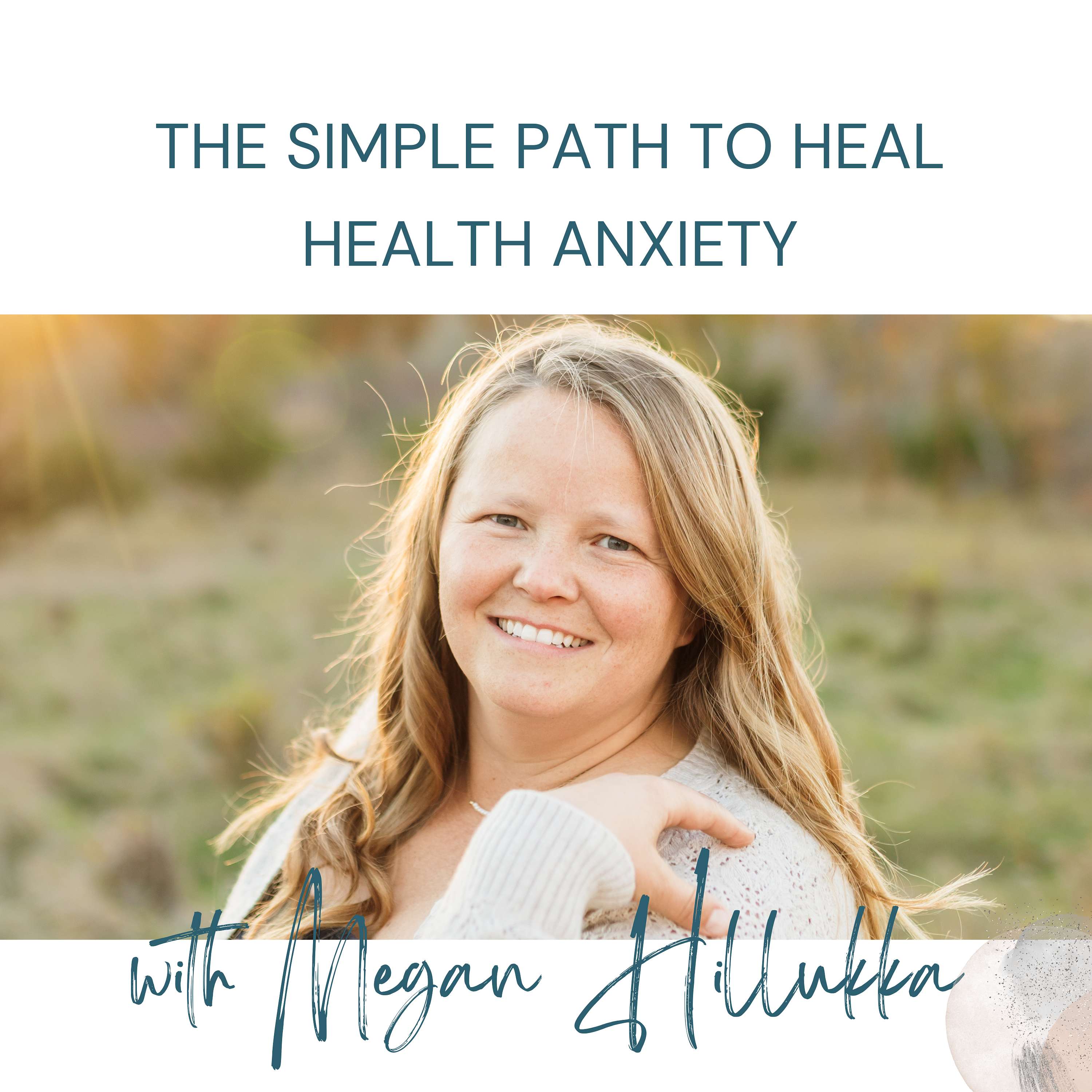 The Simple Path to Heal Health Anxiety