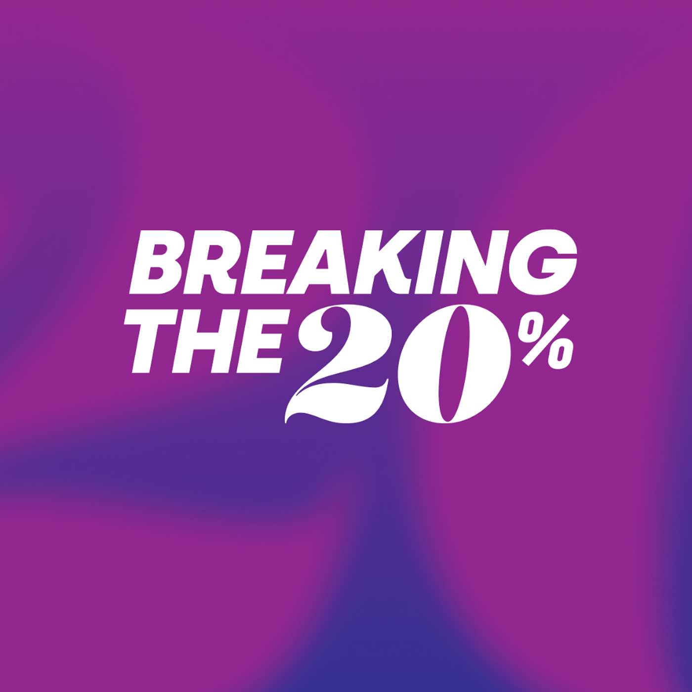 Breaking the 20%