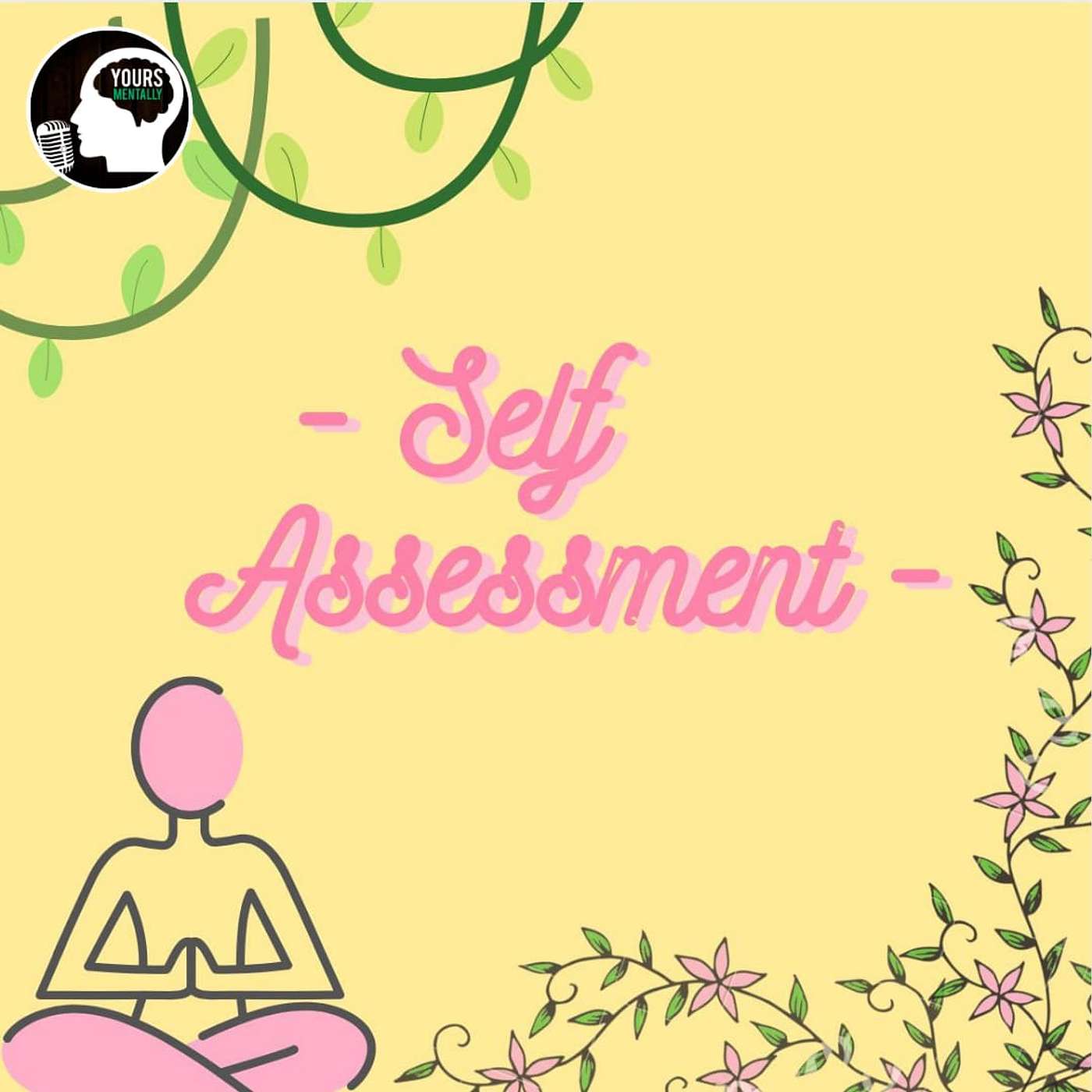 Episode 5 - Assessing Yourself