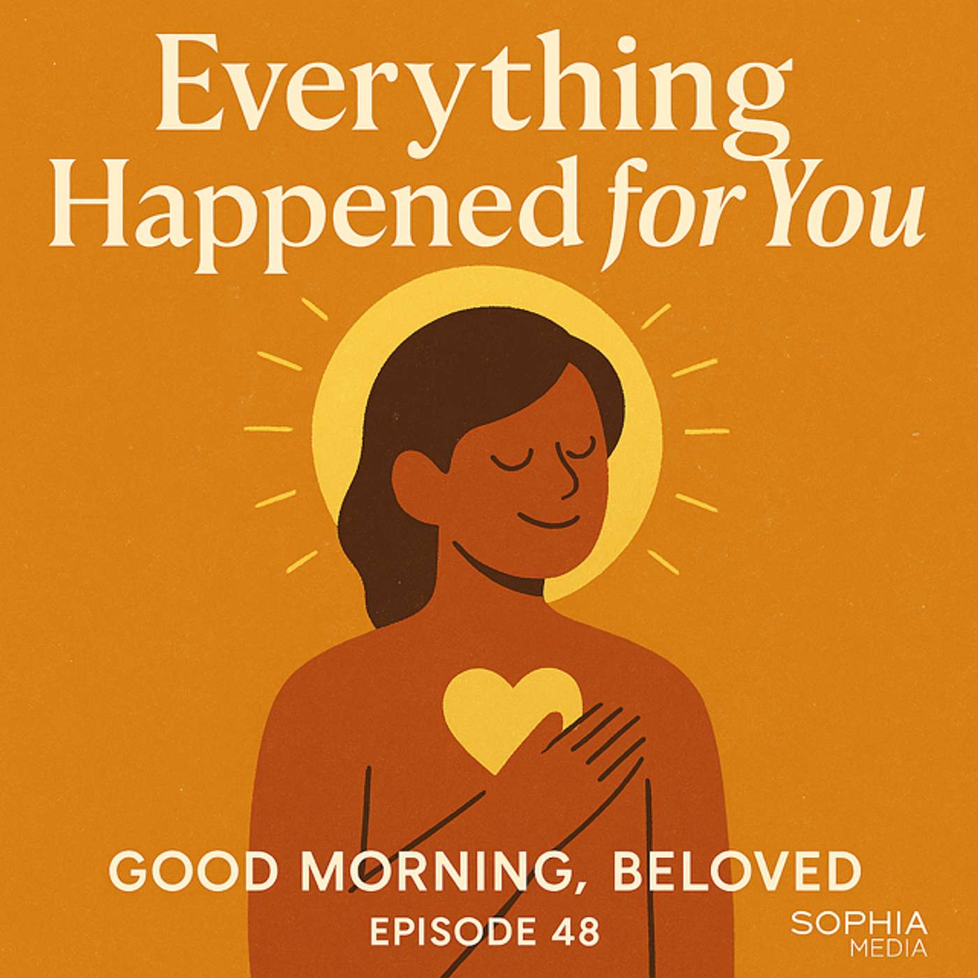 Good Morning, Beloved, E48: Everything Happened for You