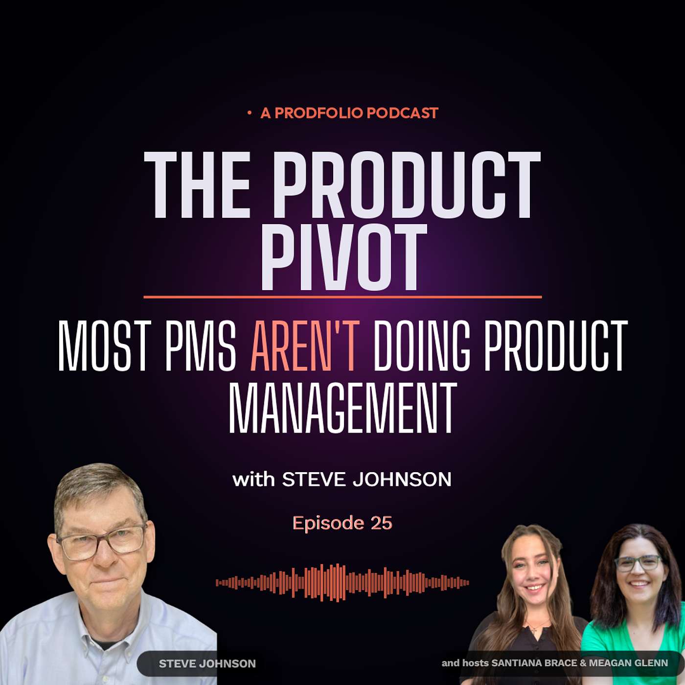 The PM Skill AI Can’t Replace, with Steve Johnson, CEO of Product Growth Leaders