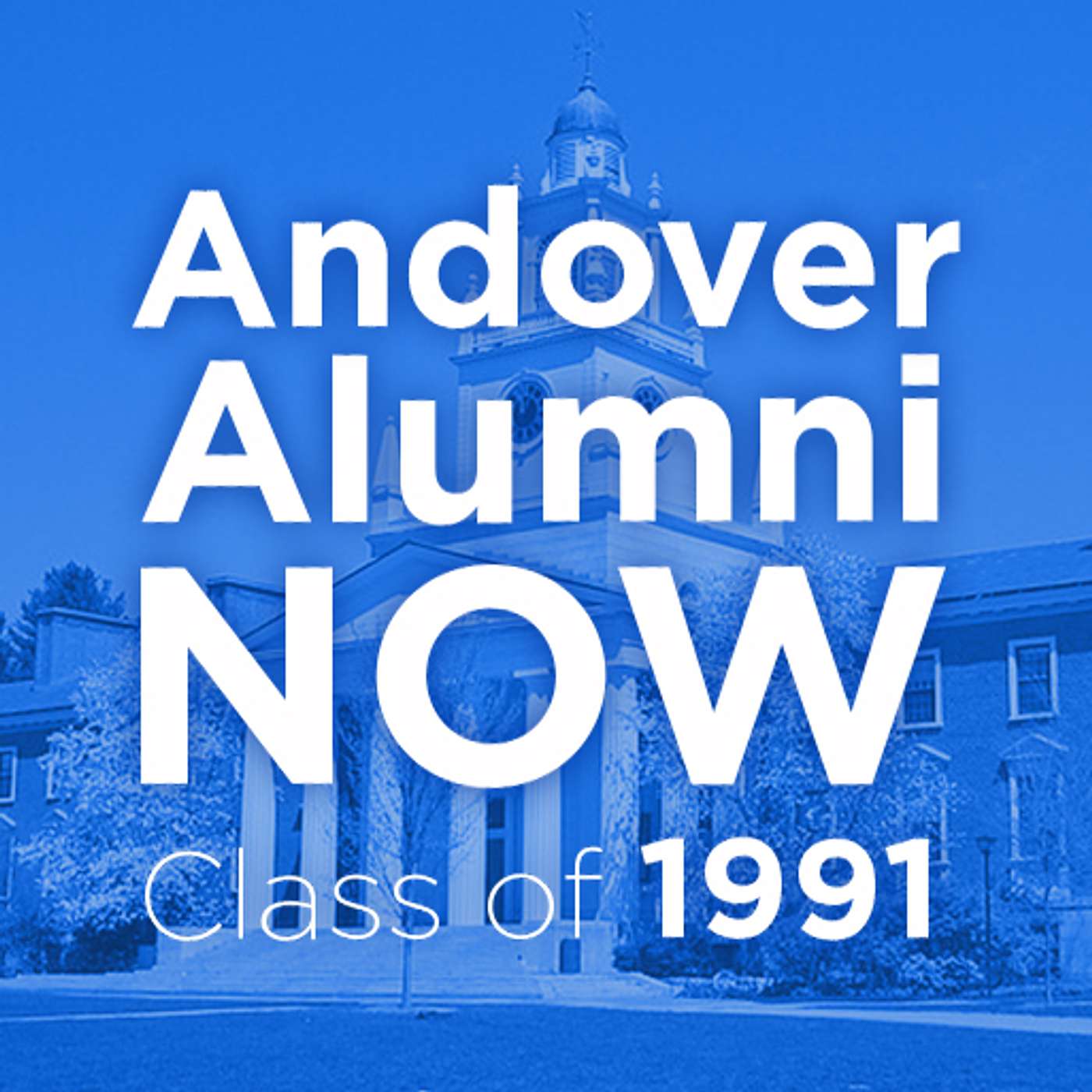 Andover Alumni Now: Class of 1991
