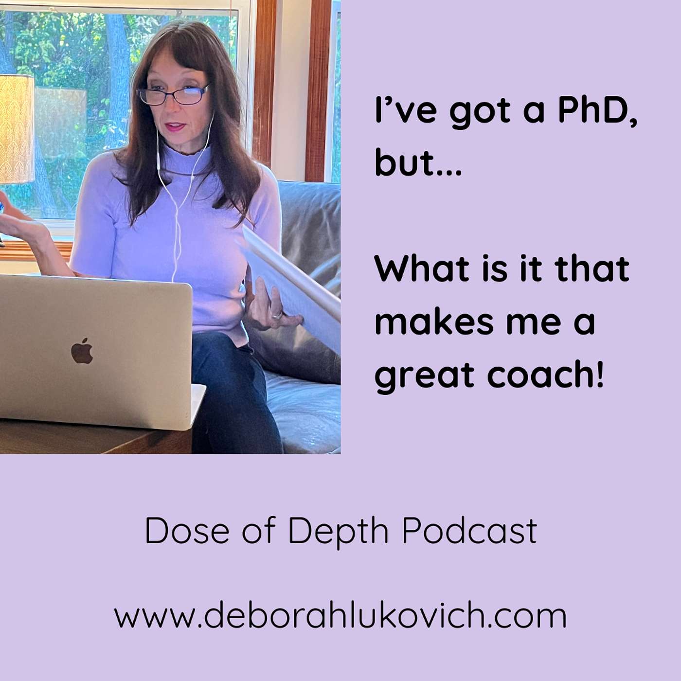 I've Got a PhD but... What is it that Makes Me a Great Coach!