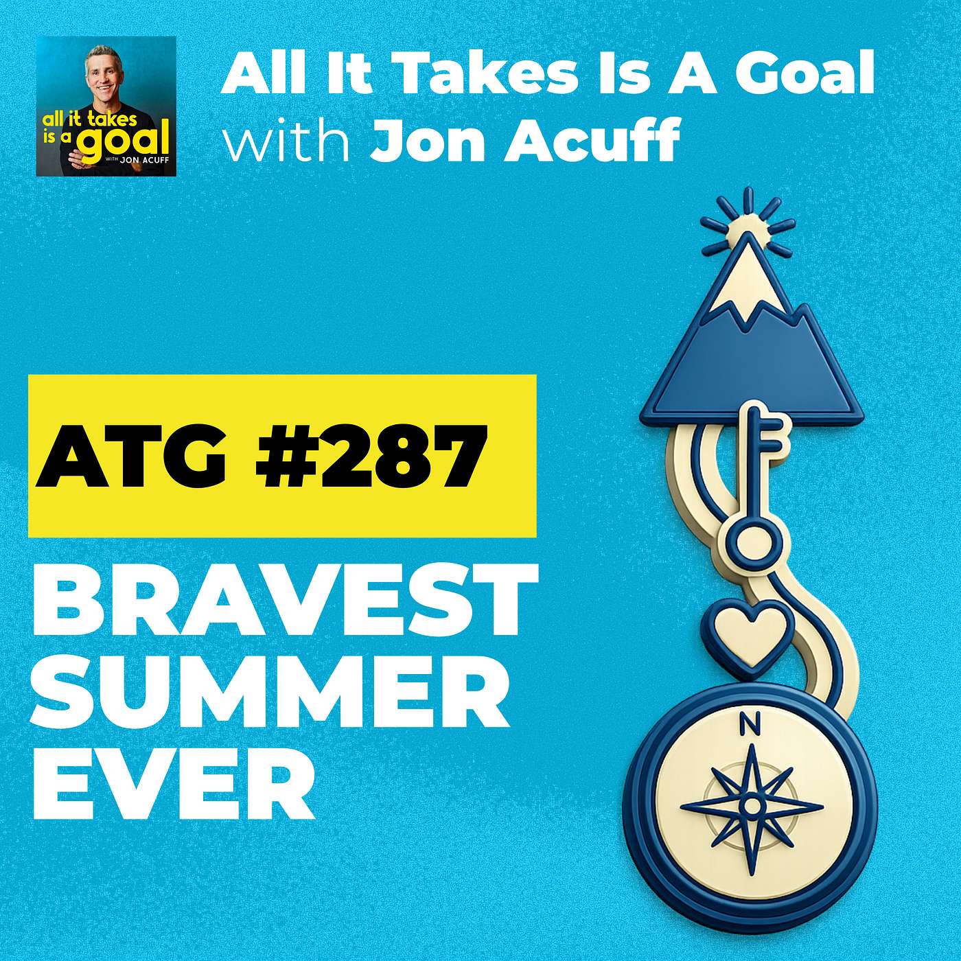 ATG 287 | Bravest Summer Ever: Why Fear Has Had Enough of a Run (Part 1) episode artwork