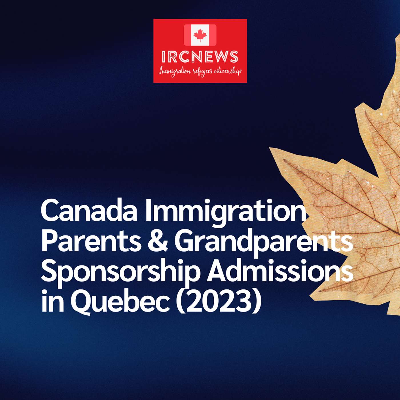 Canada Immigration Parents & Grandparents Sponsorship Admissions in Quebec (2023) episode artwork