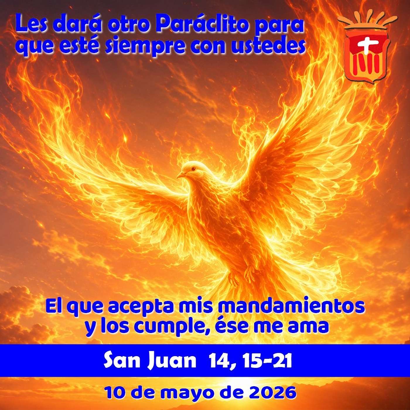 2026-05-10 San Juan 14, 15-21: Domingo VI Pascua