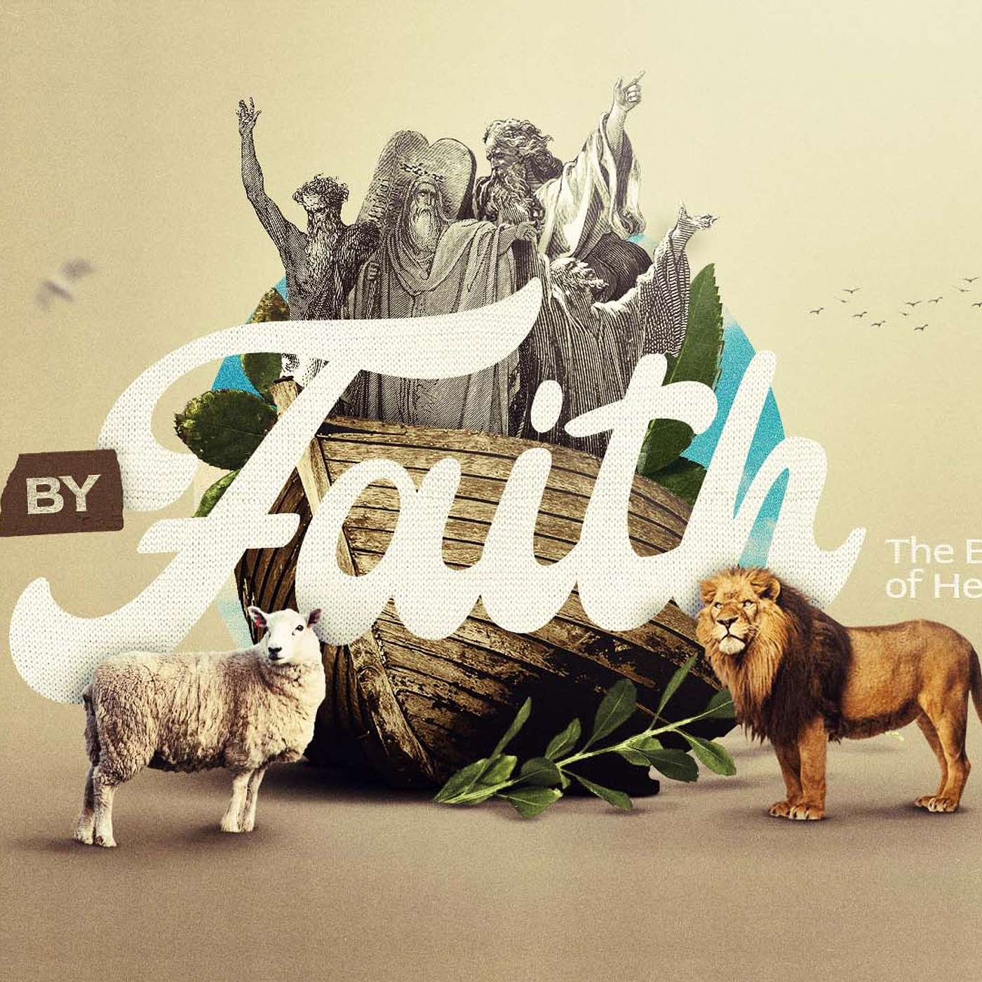 SPECIAL: By Faith 4 - Our Great High Priest episode artwork