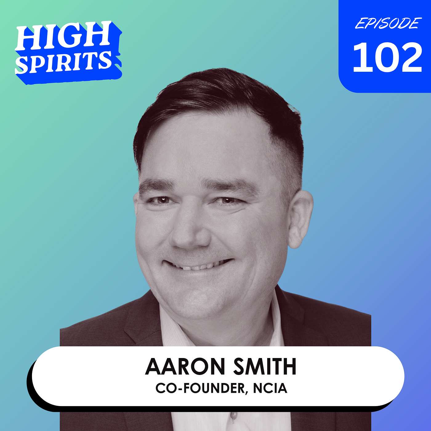 #102 - The Exit Interview: 20 Years of Cannabis Advocacy w/ Aaron Smith of NCIA