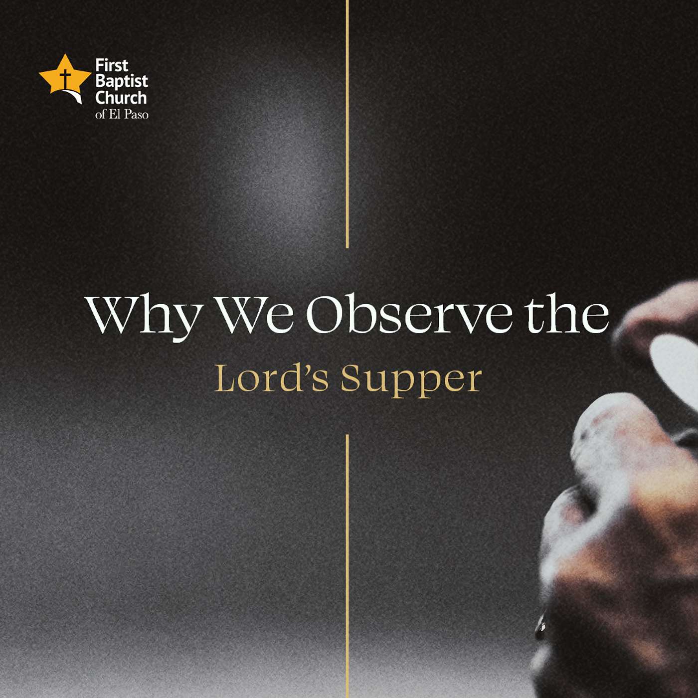 Why We Observe the Lord’s Supper