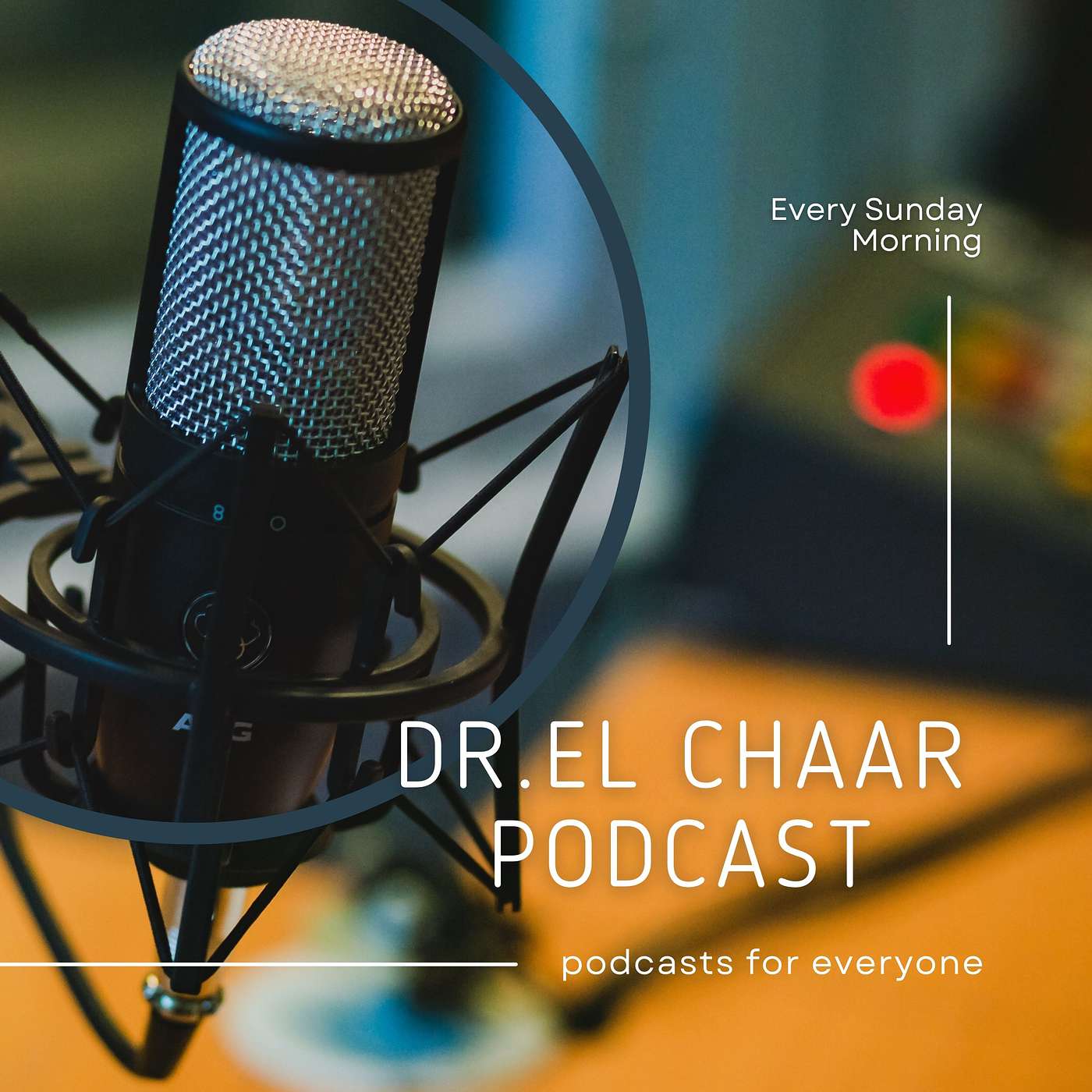 Dr. Edgard El Chaar  Podcast