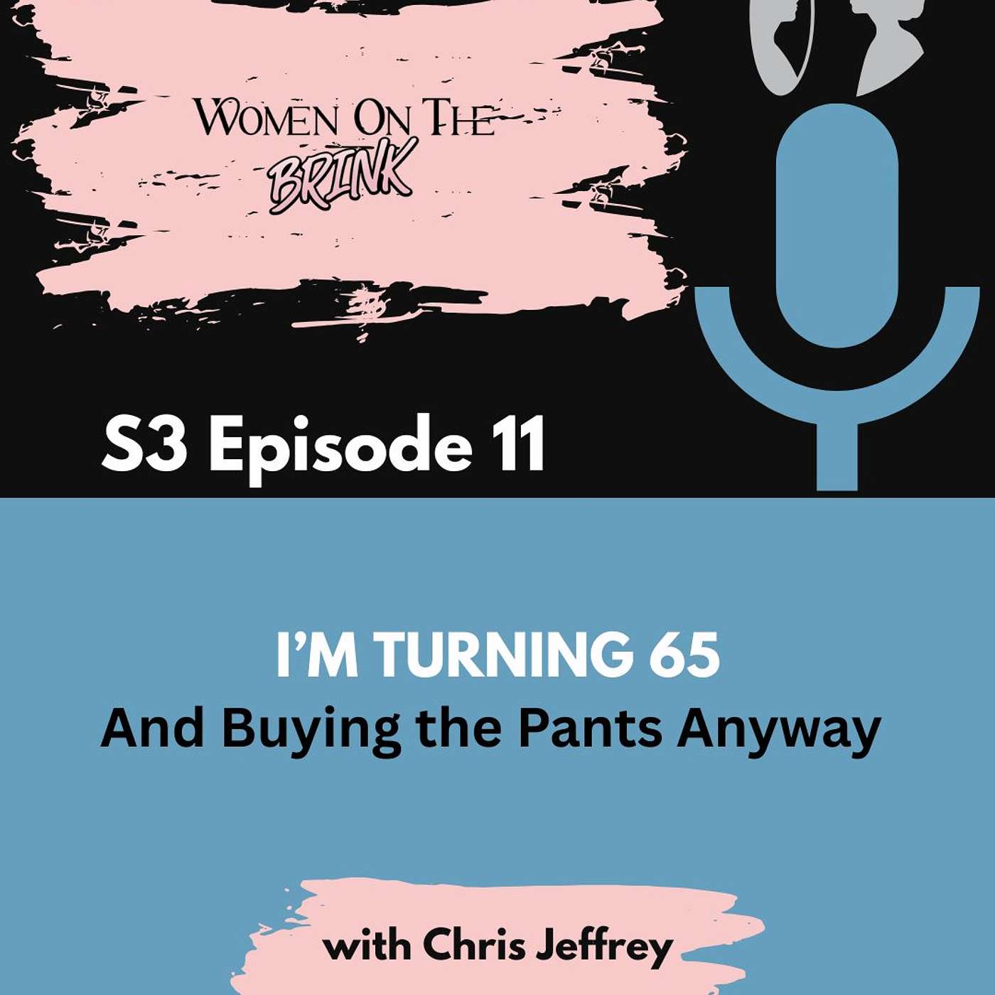 I'm Turning 65 (And I'm Buying the Pants Anyway) episode artwork