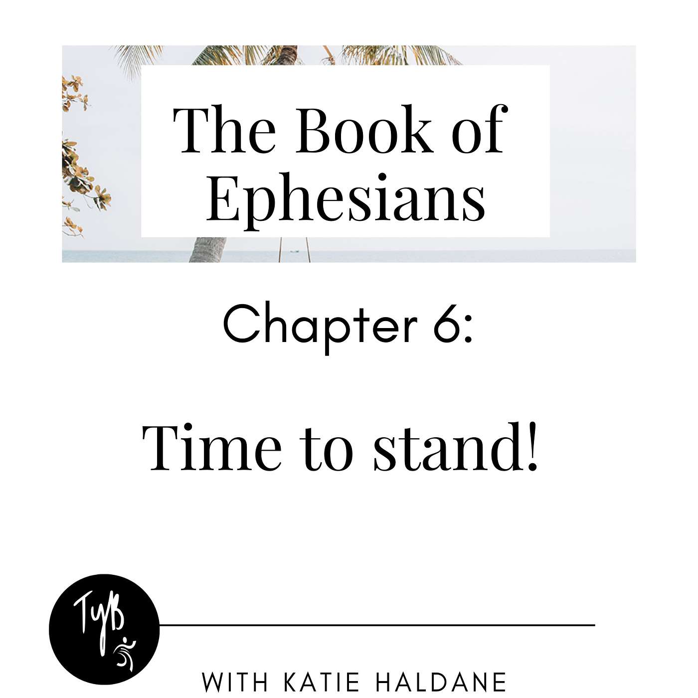 It's time to Stand - Ephesians Chapter 6 episode artwork
