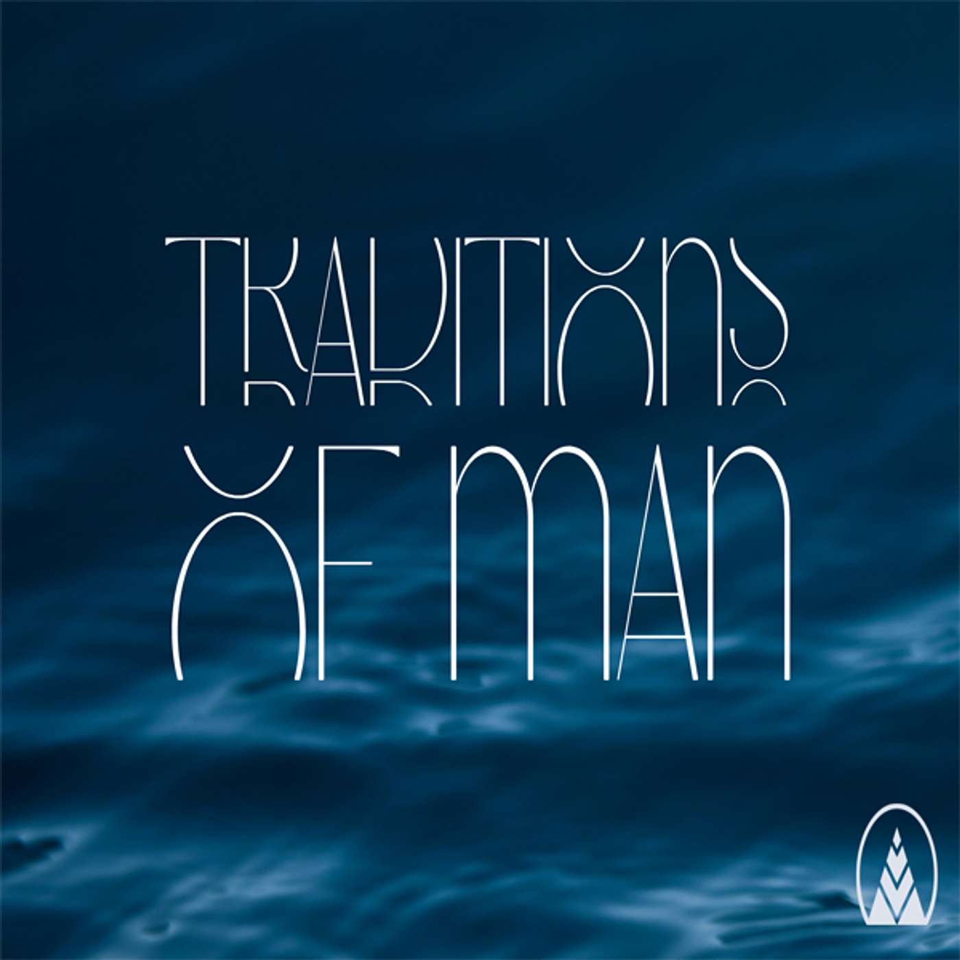 Traditions of Man | Ty Bottler | June 1st 2025