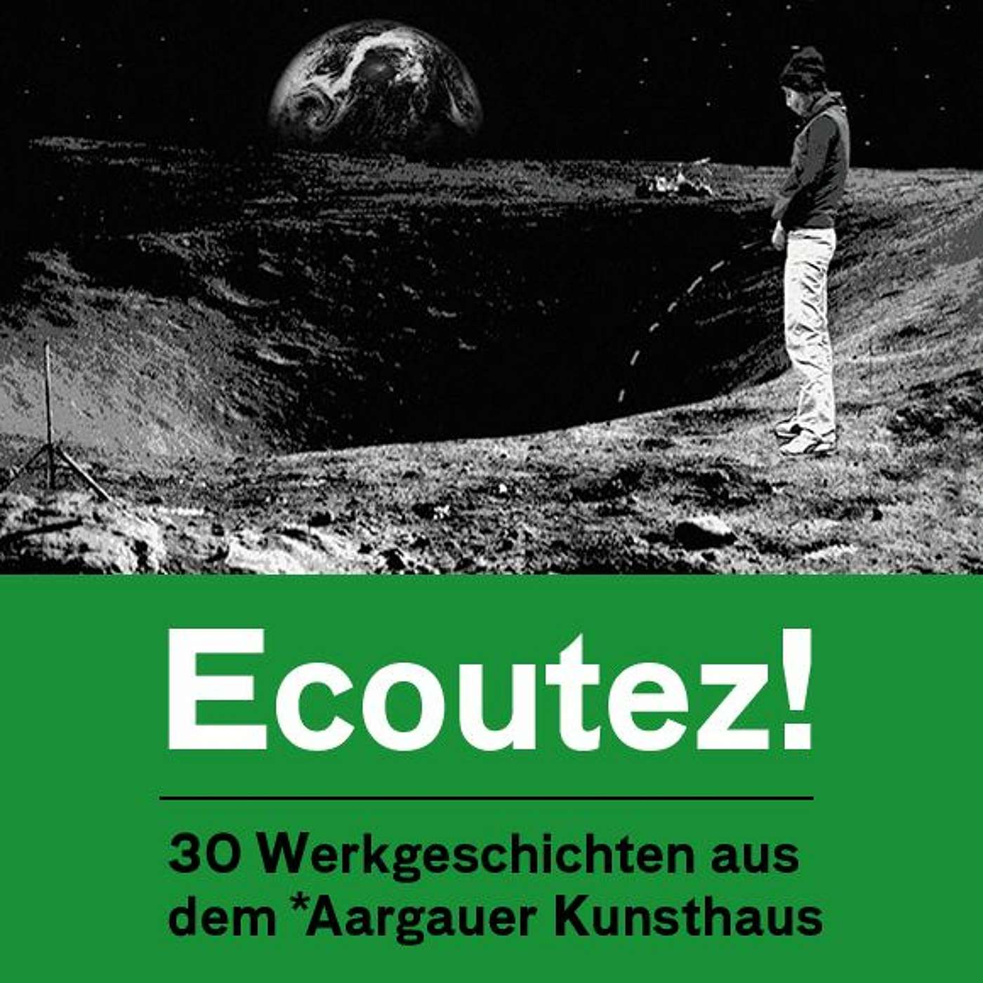 Ecoutez! – 30 Werkgeschichten aus dem Aargauer Kunsthaus