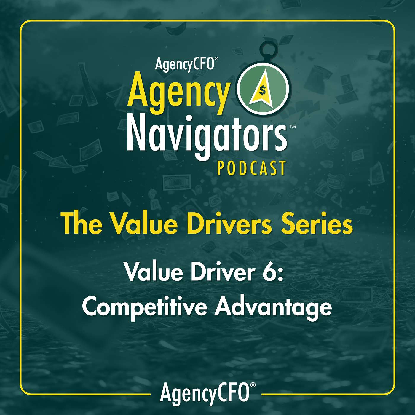 The Value Drivers Series - Value Driver 6: Competitive Advantage episode artwork