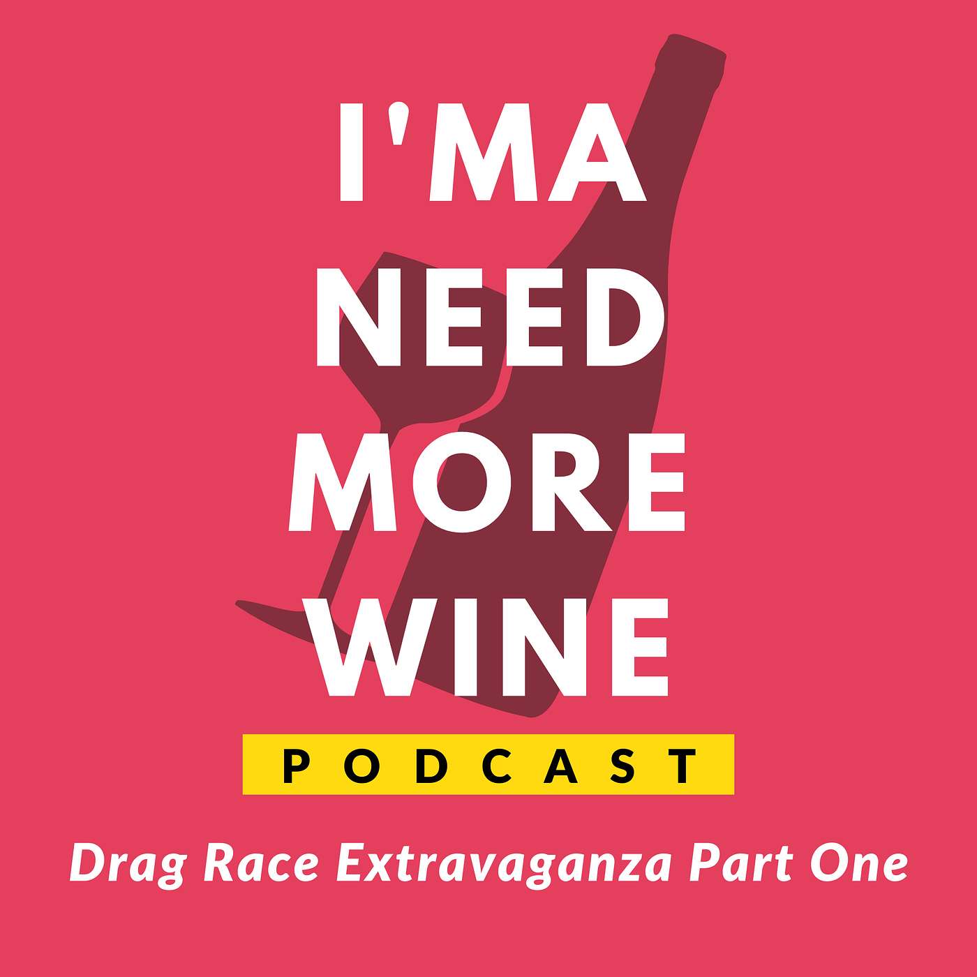 I\'ma Need More Wine Podcast