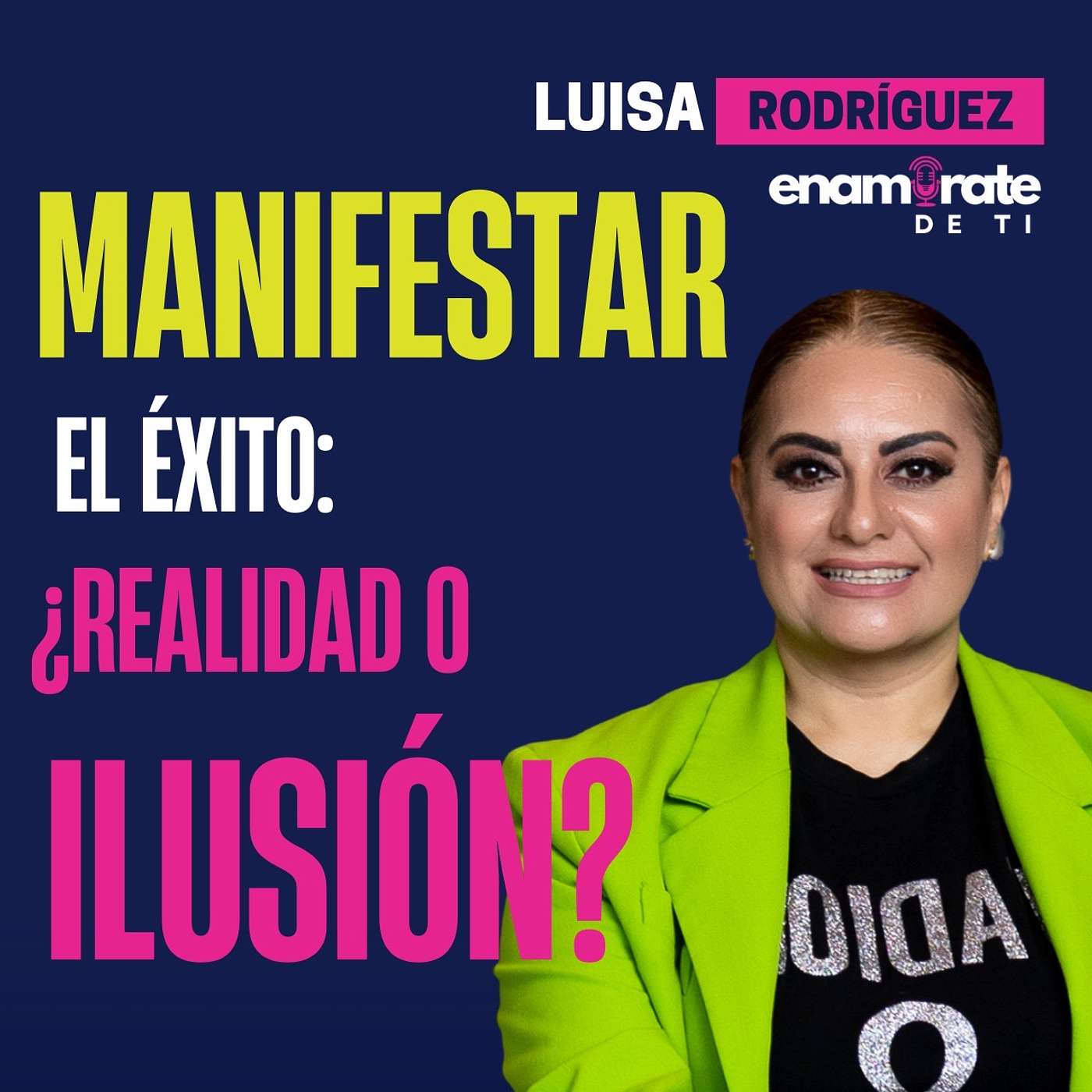 Enamórate de Ti con Luisa Rodríguez