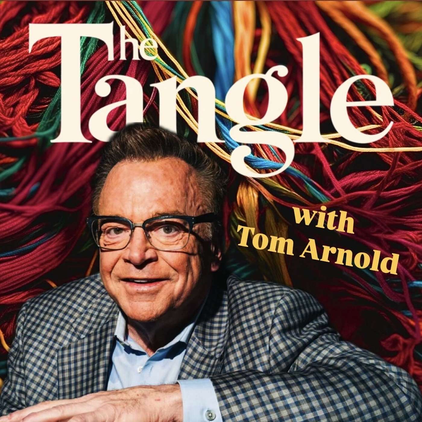 Tangled in Ex-Wives, Sobriety & Roseanne (with Tom Arnold)