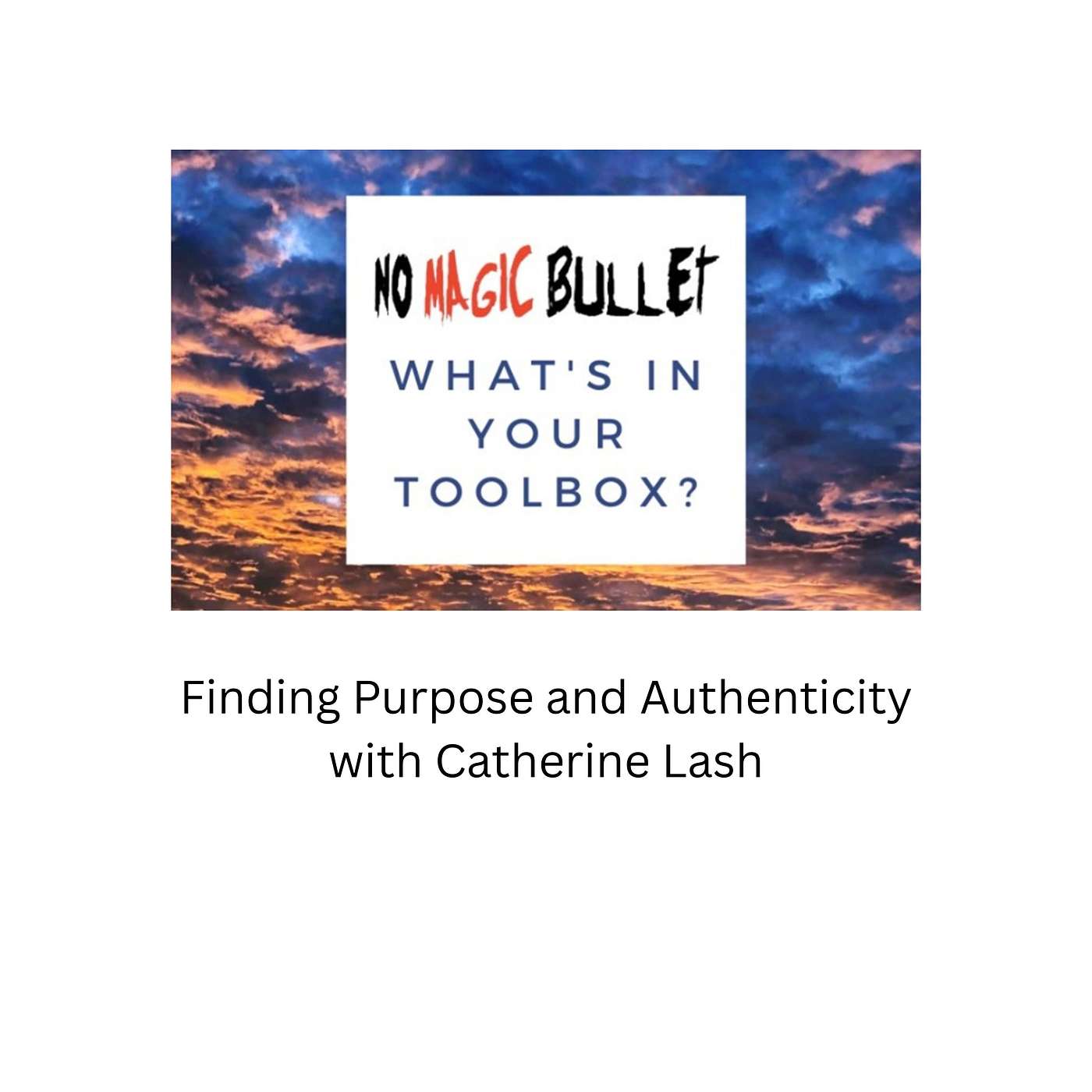 No Magic Bullet Podcast - An Honest Discussion on Mental Health