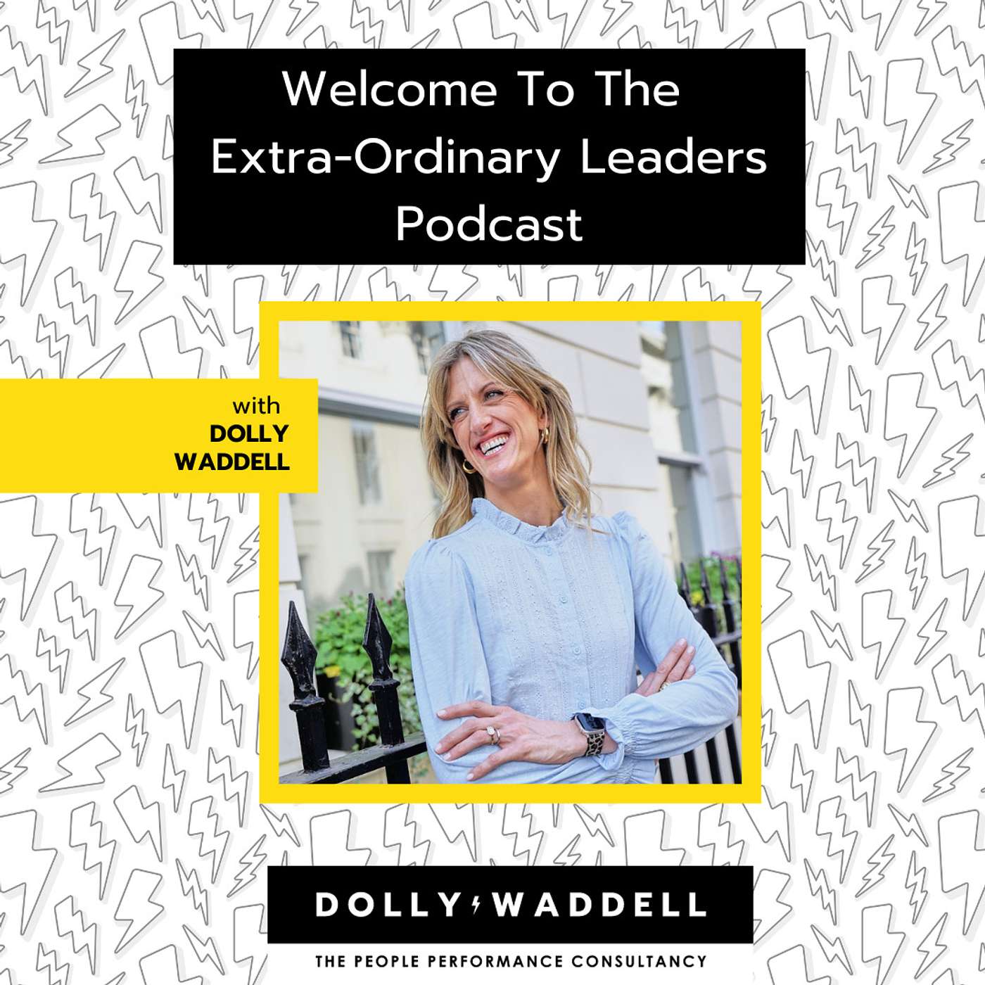 The extra-Ordinary Leader with Dolly Waddell