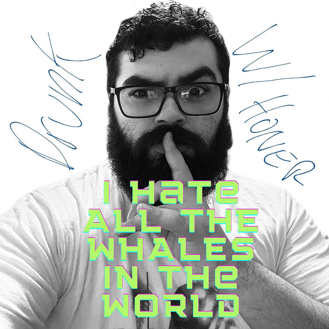 Drunk W/ Honer #5: I Hate All The Whales In The World