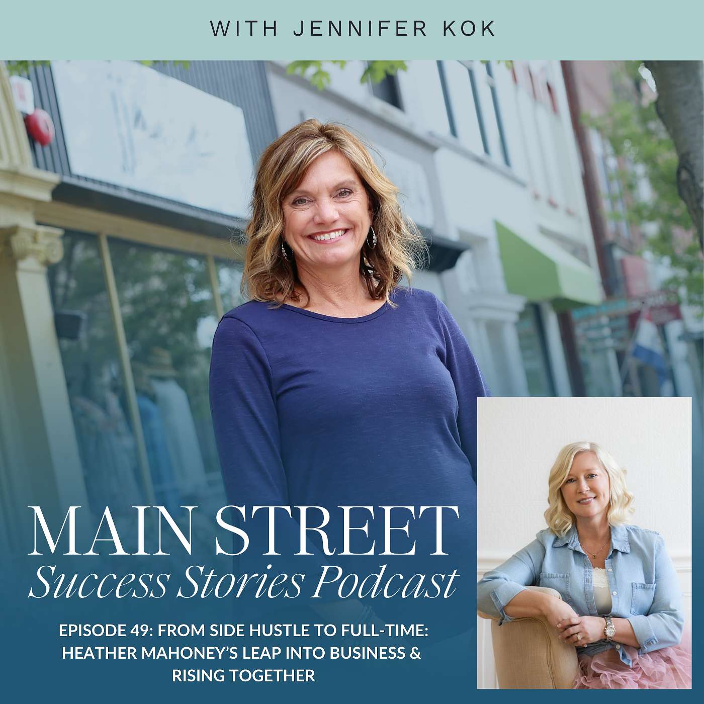 Episode 49:  From Side Hustle to Full Time: Heather Mahoneys Leap into Business and Rising Together