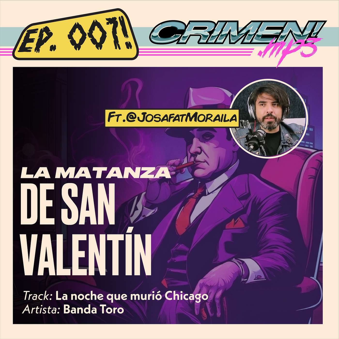 Ep 7: La matanza de San Valentín. Feat: Josafat episode artwork