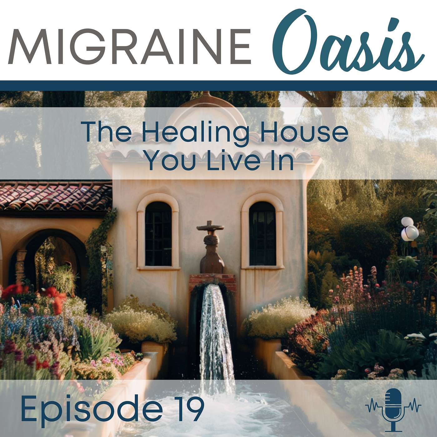 Ep 19. The Healing House Story: A Metaphor for Your Healing Journey