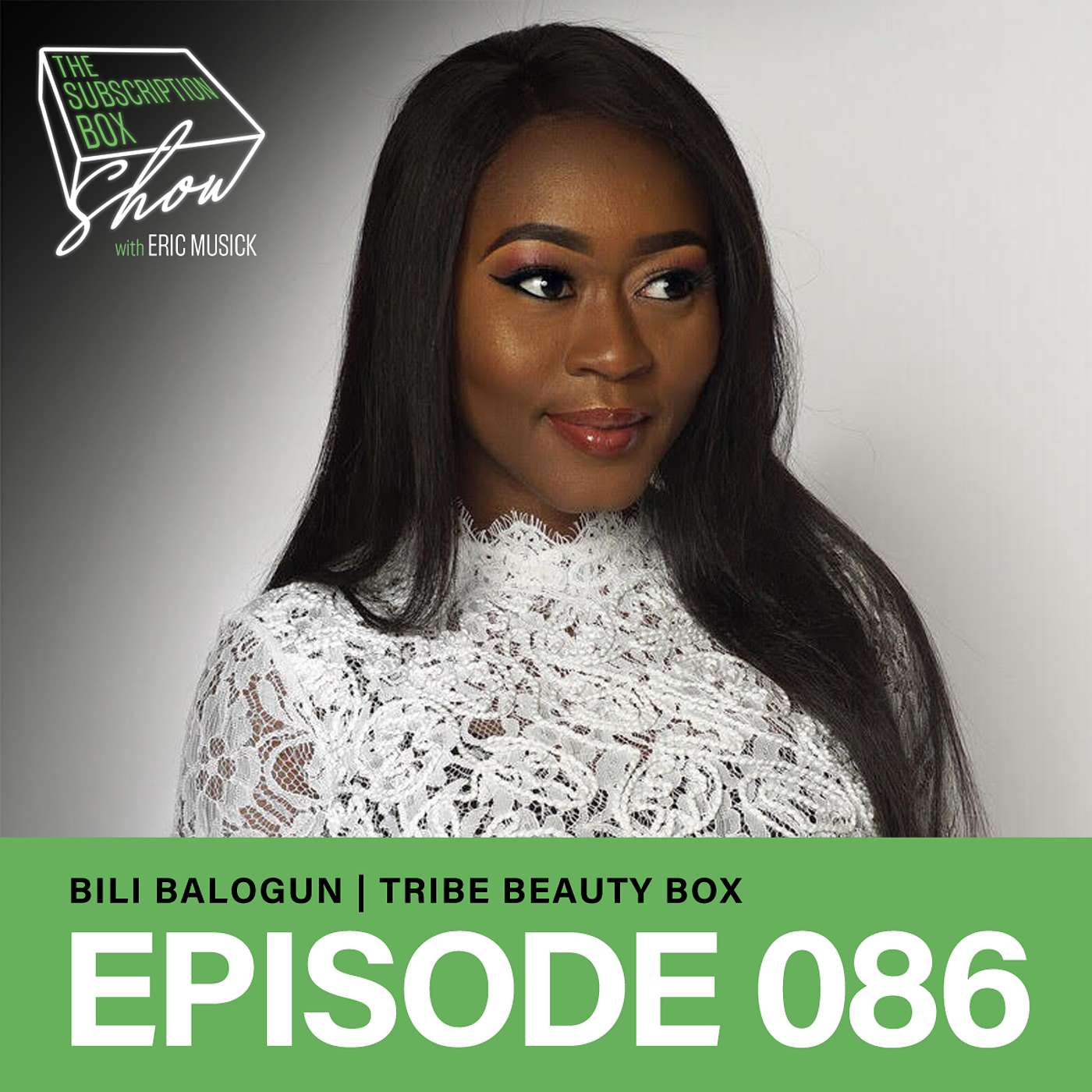 Episode 086 - Bili Balogun - Tribe Beauty Box, Learning and Being Resourceful 101