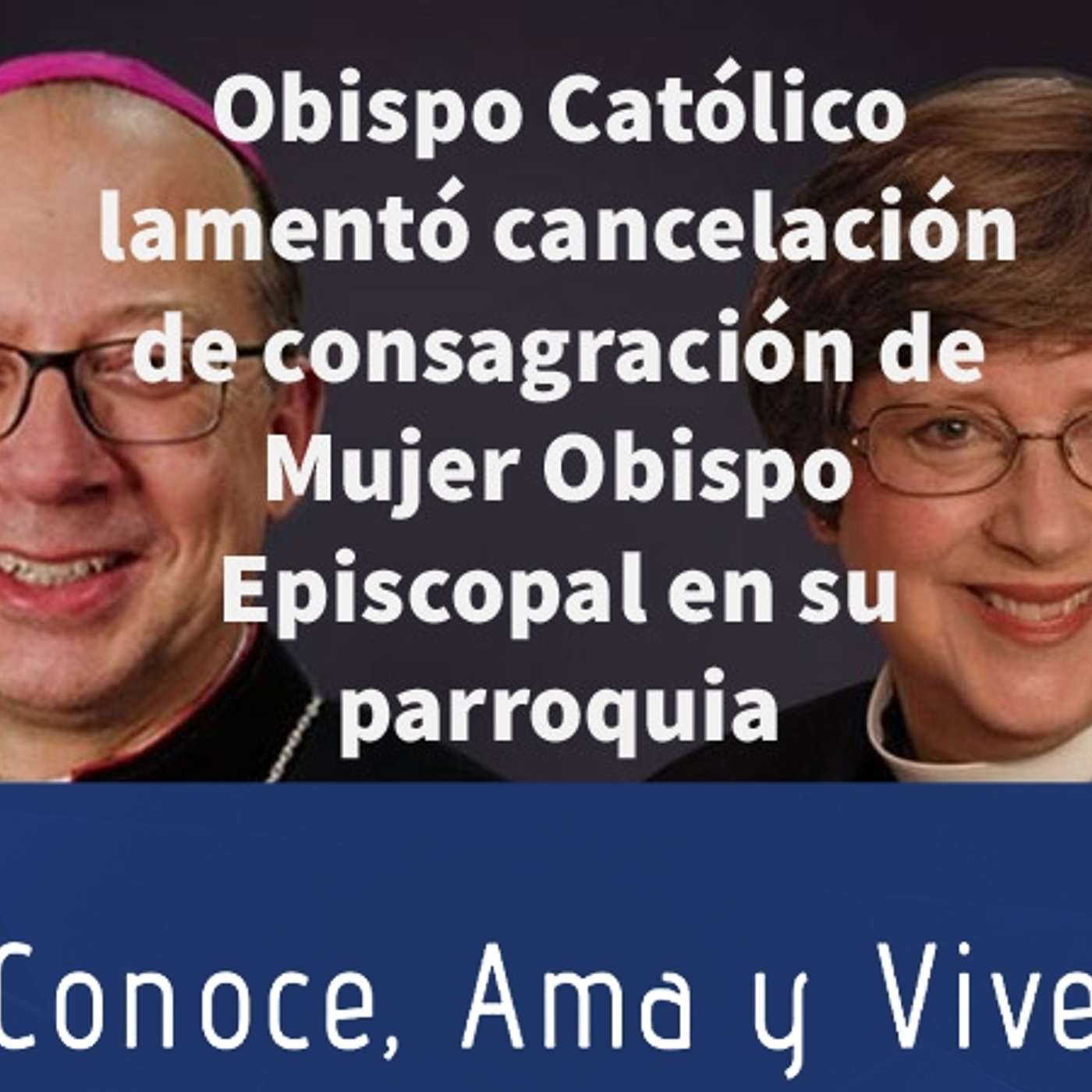 Episodio 166: 🤦‍♀️ Obispo Católico lamentó cancelación de consagración de mujer Obispo Episcopal en su parroquia episode artwork