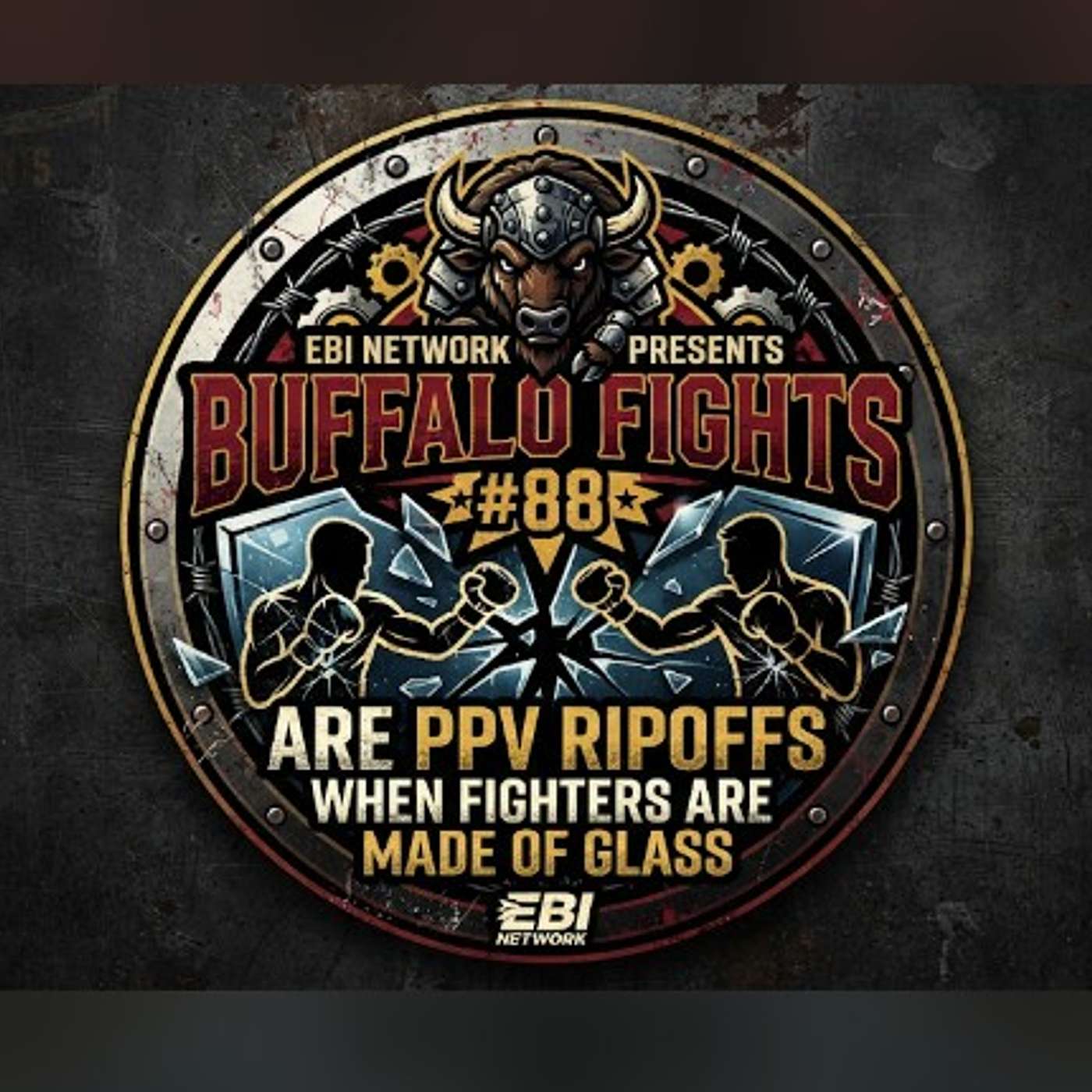 EBI Network presents Buffalo Fights #88 episode artwork