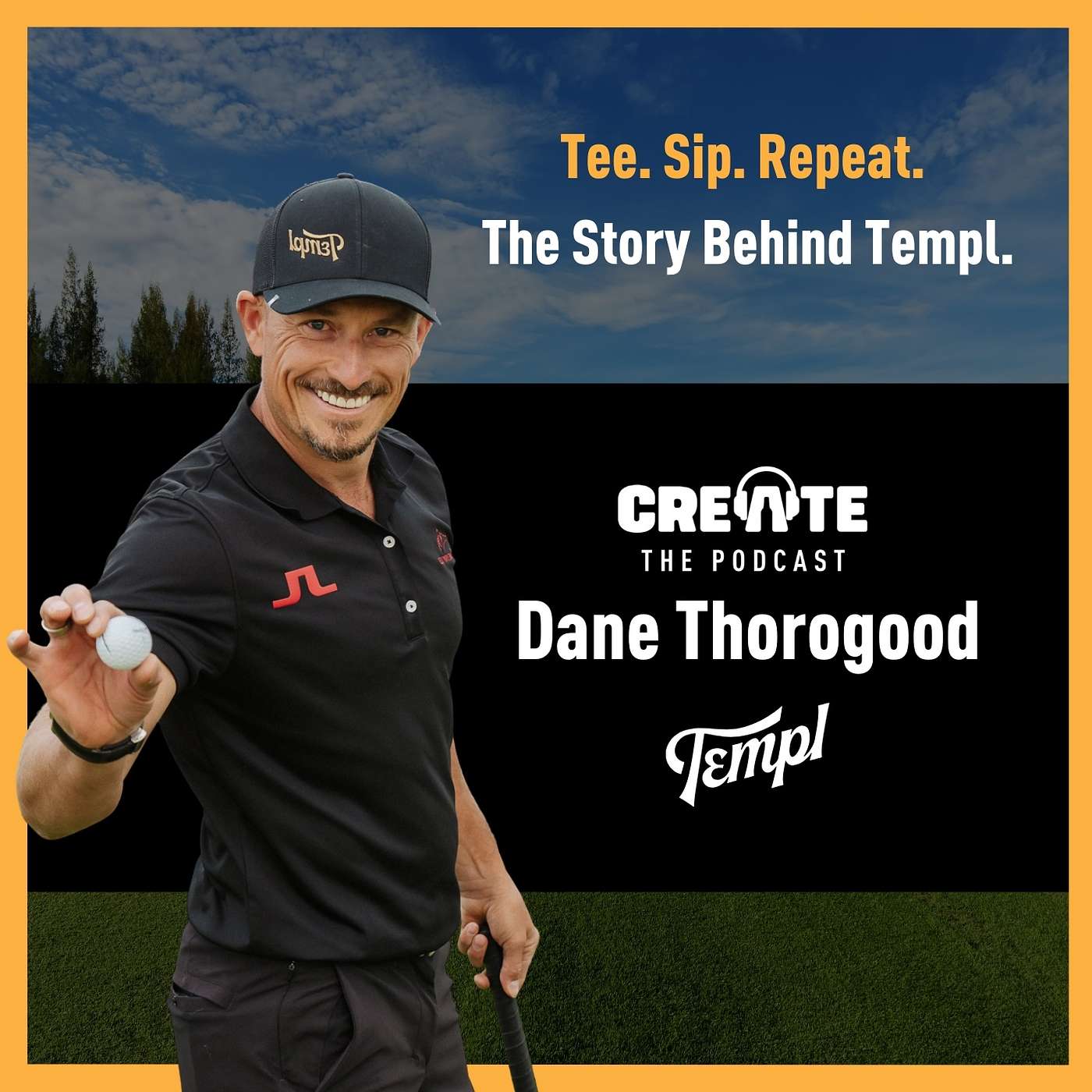 Dane Thorogood – Tee. Sip. Repeat. The Story Behind Templ | CREATE – The Podcast