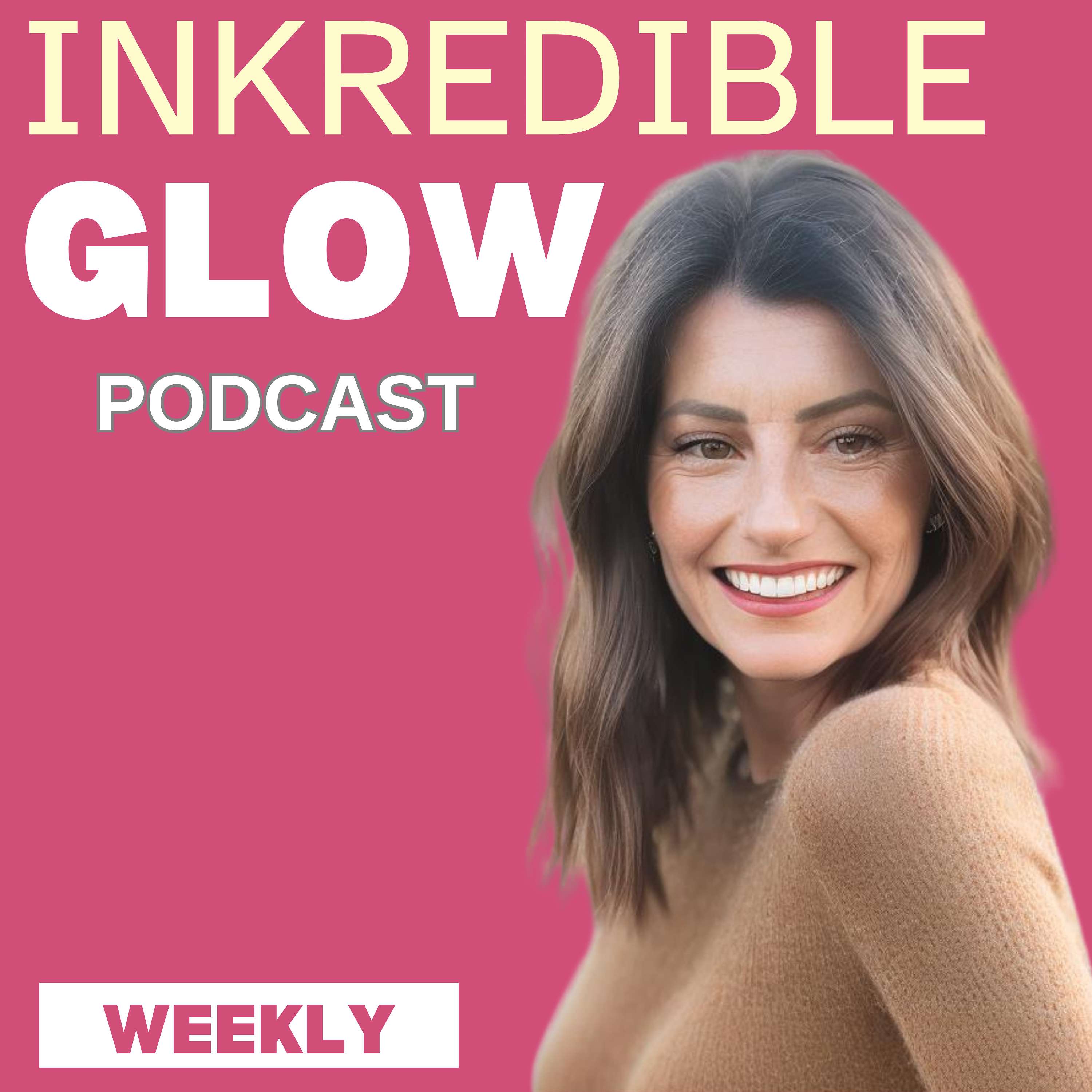 INKredible Glow Podcast