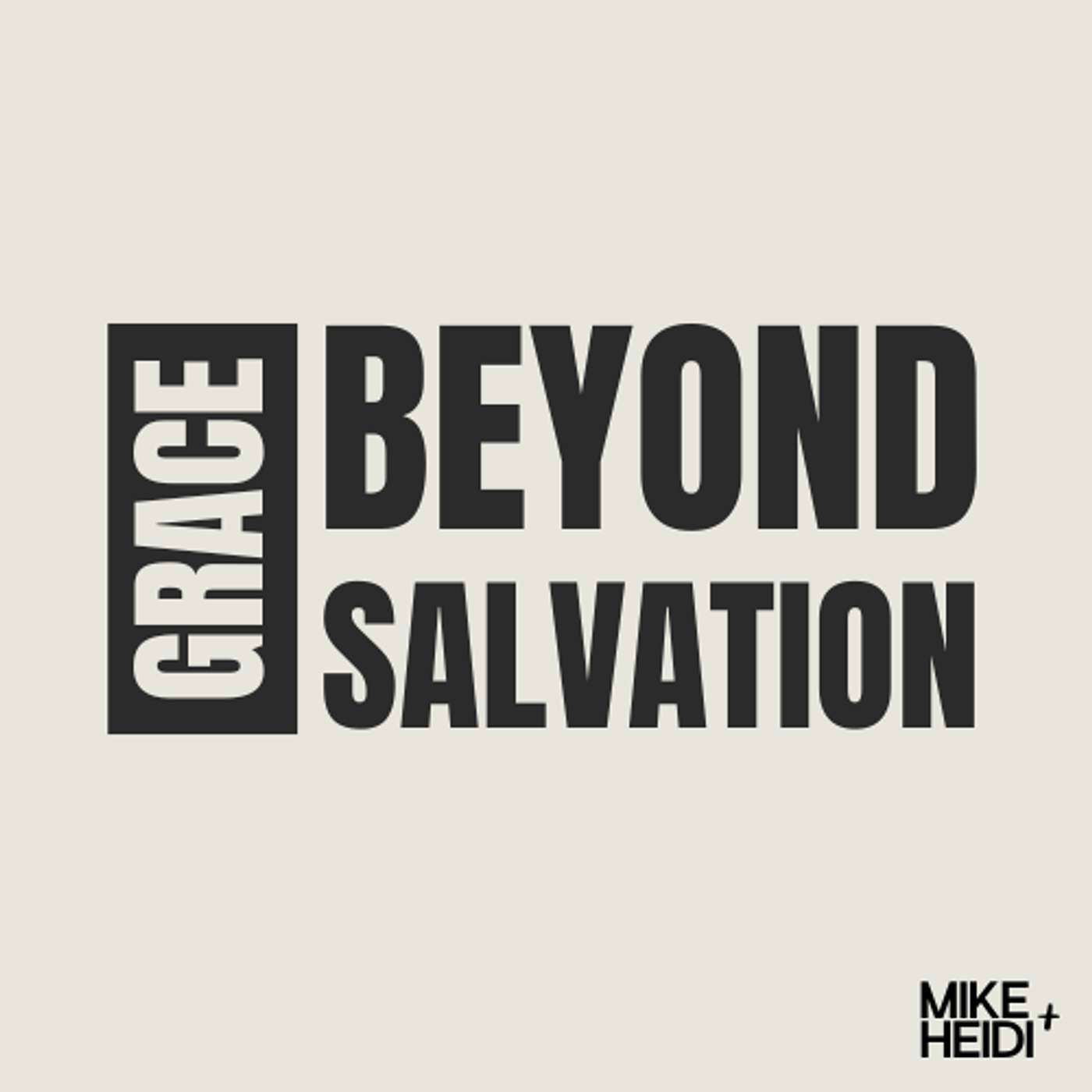 Grace Beyond Salvation