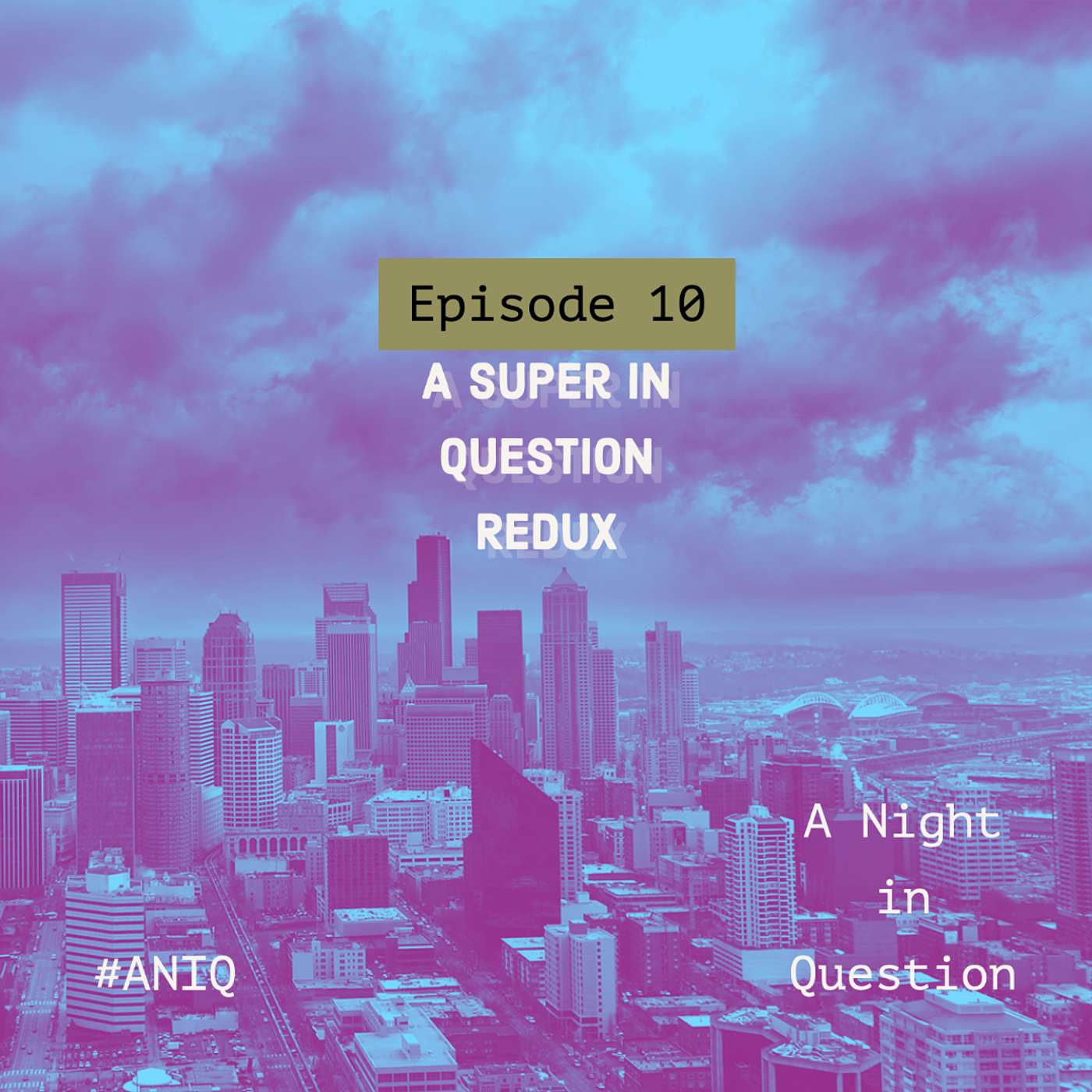 Episode 10: A Super in Question Redux