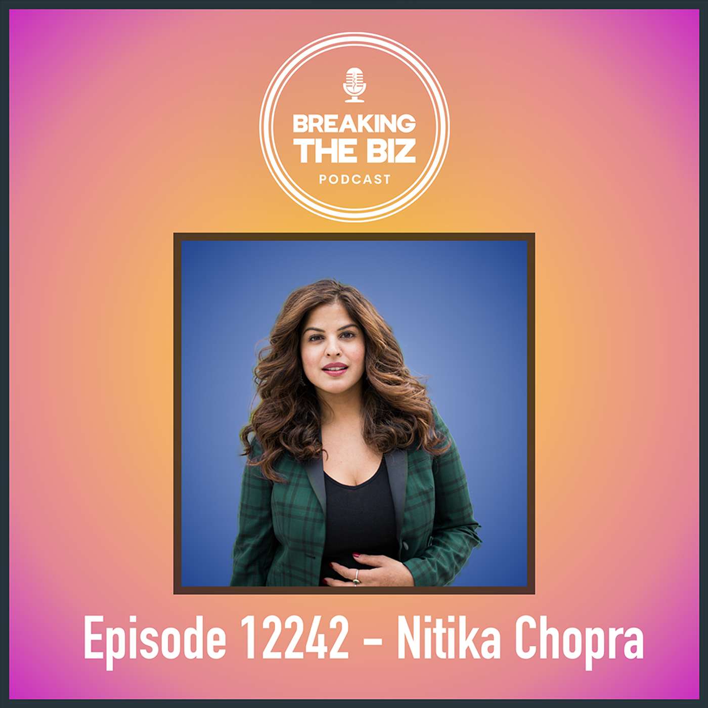 Breaking the Biz Podcast