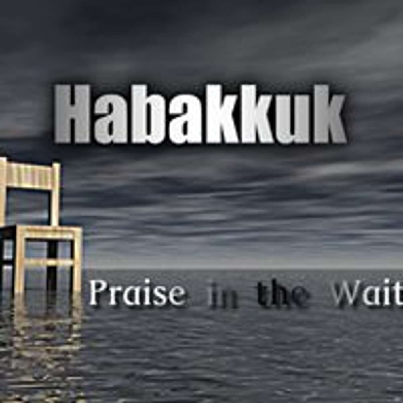 Habakkuk 1:1-4 - How Long Oh Lord?